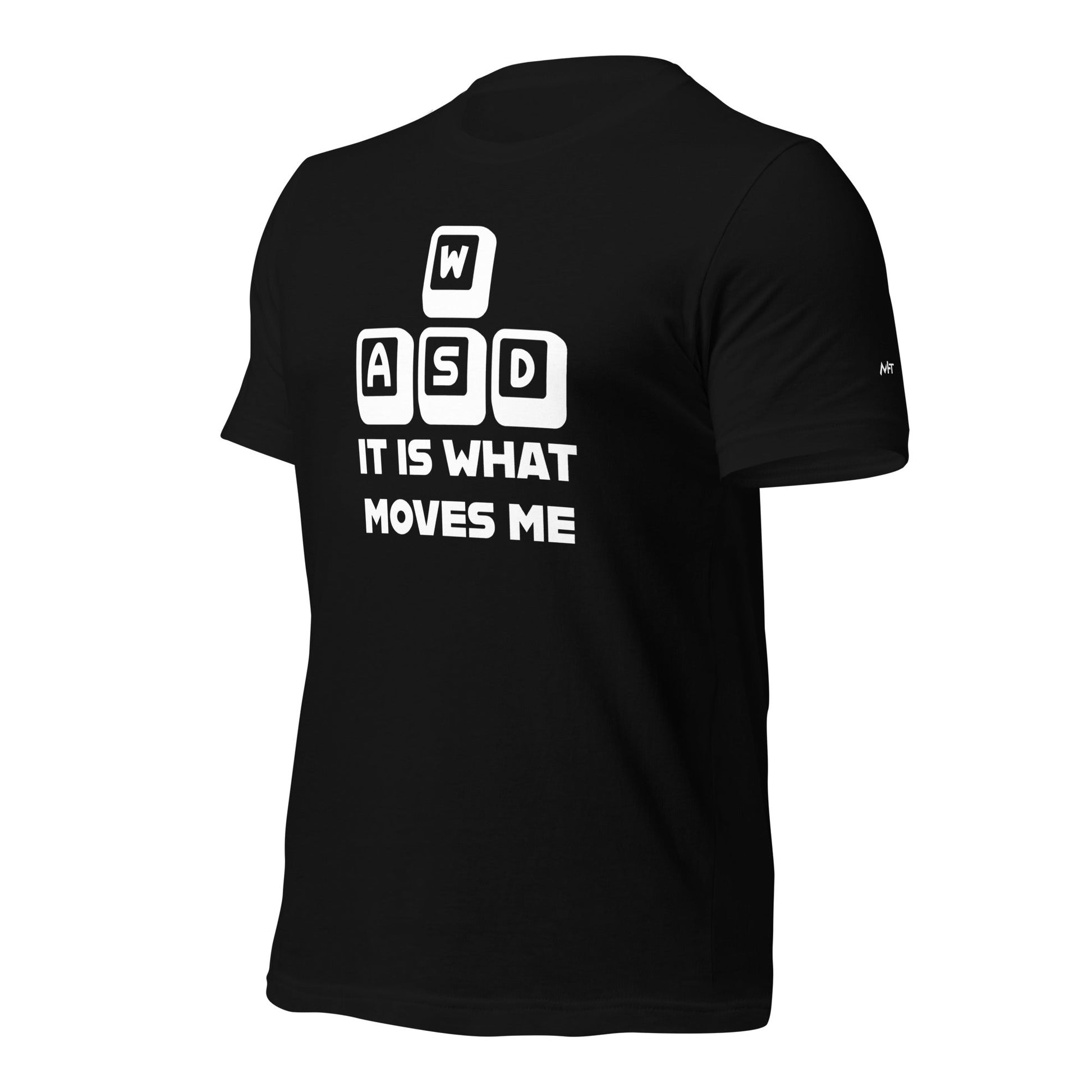 It is what moves me - Unisex t-shirt by DarkByteGear