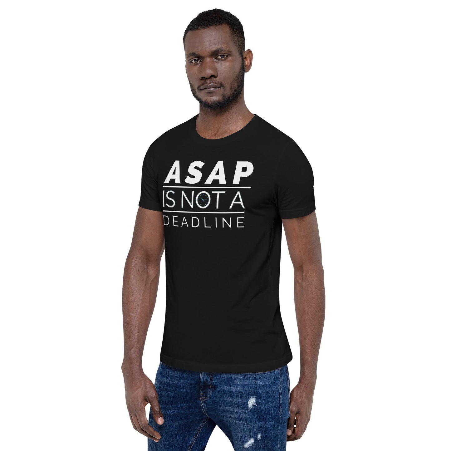 ASAP is not a deadline - Unisex t-shirt by DarkByteGear