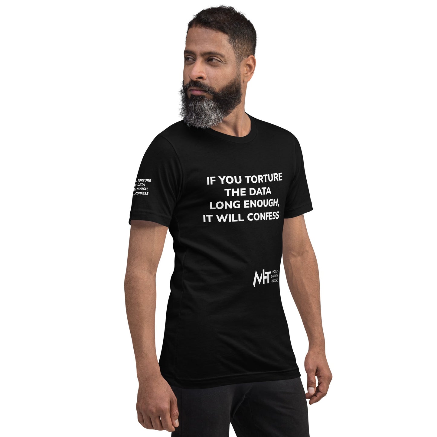 If you torture the data - Unisex t-shirt by DarkByteGear