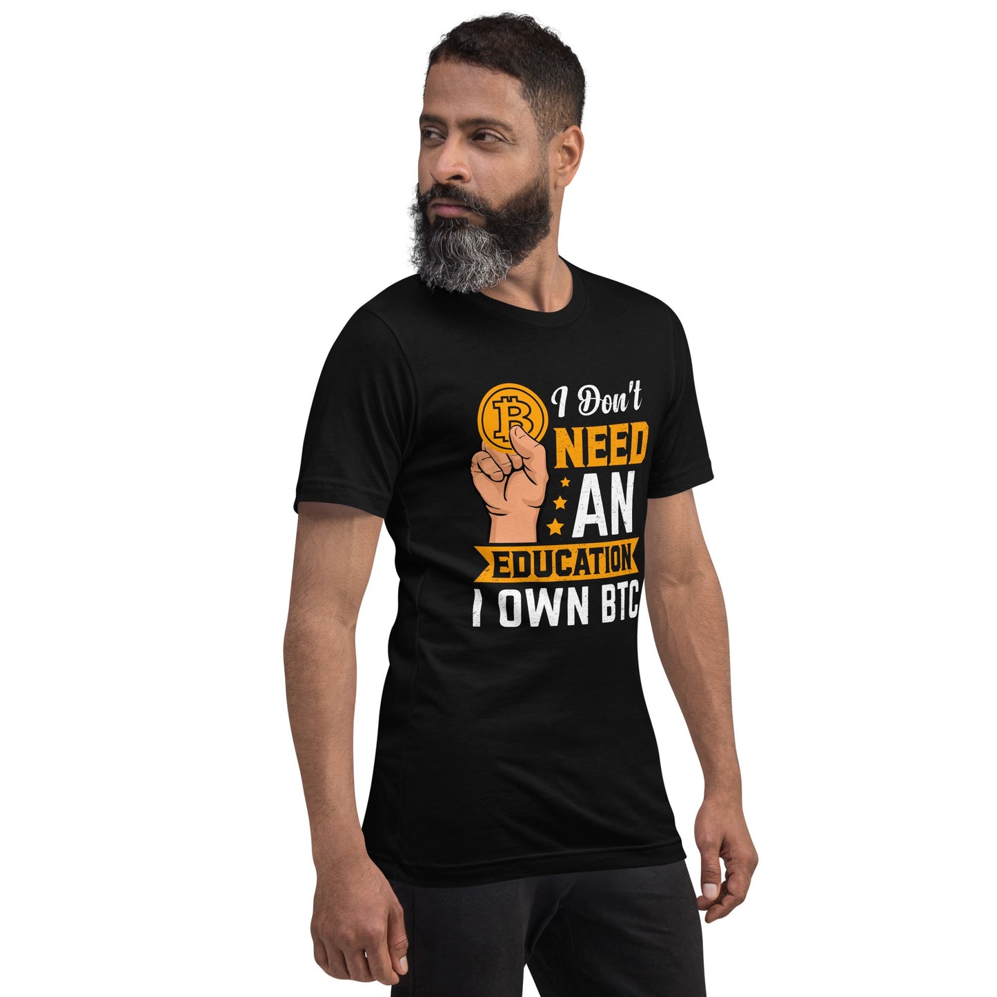 I don't need an Education, I own Bitcoin Unisex t-shirt by DarkByteGear