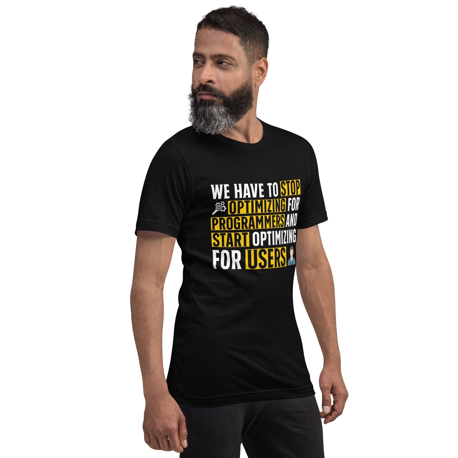 We have to stop optimizing for programmers and start optimizing for users - Unisex t-shirt by DarkByteGear