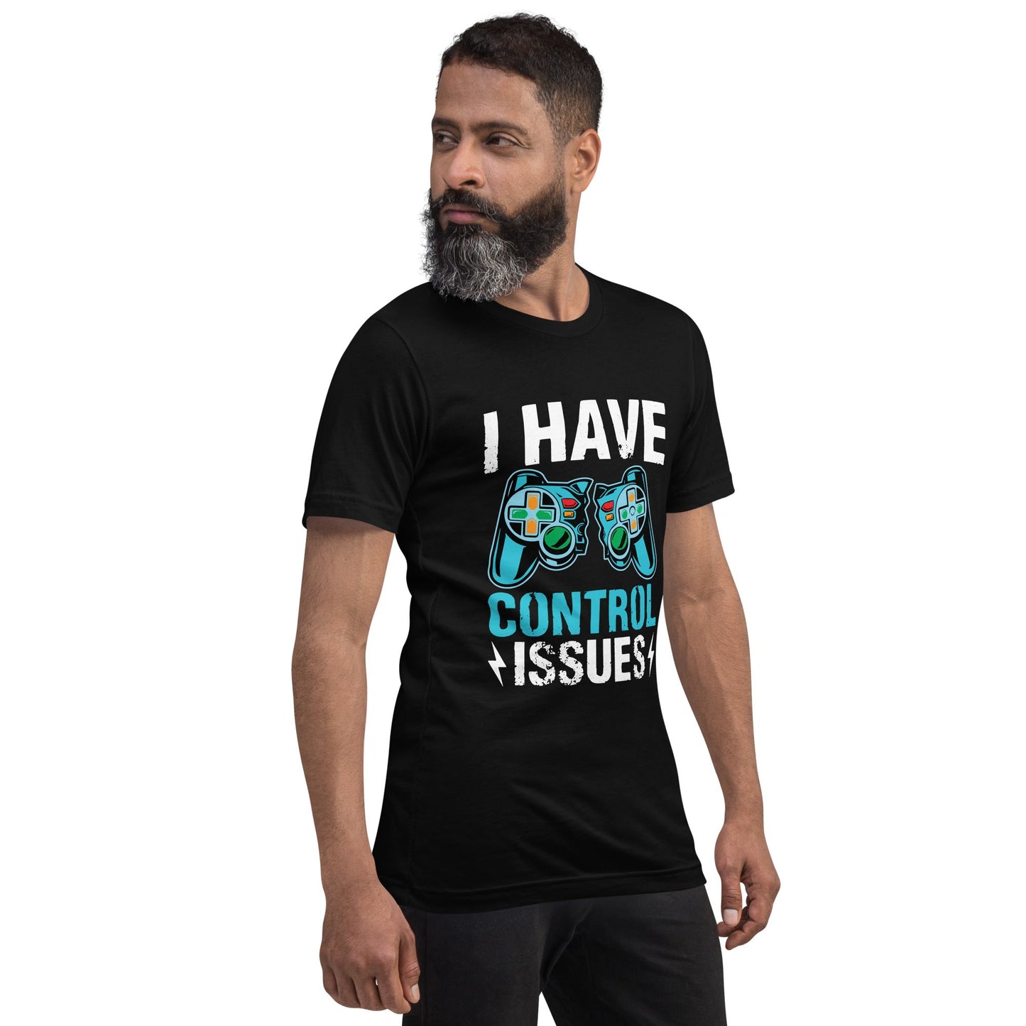 I have Control Issues - Unisex t-shirt by DarkByteGear
