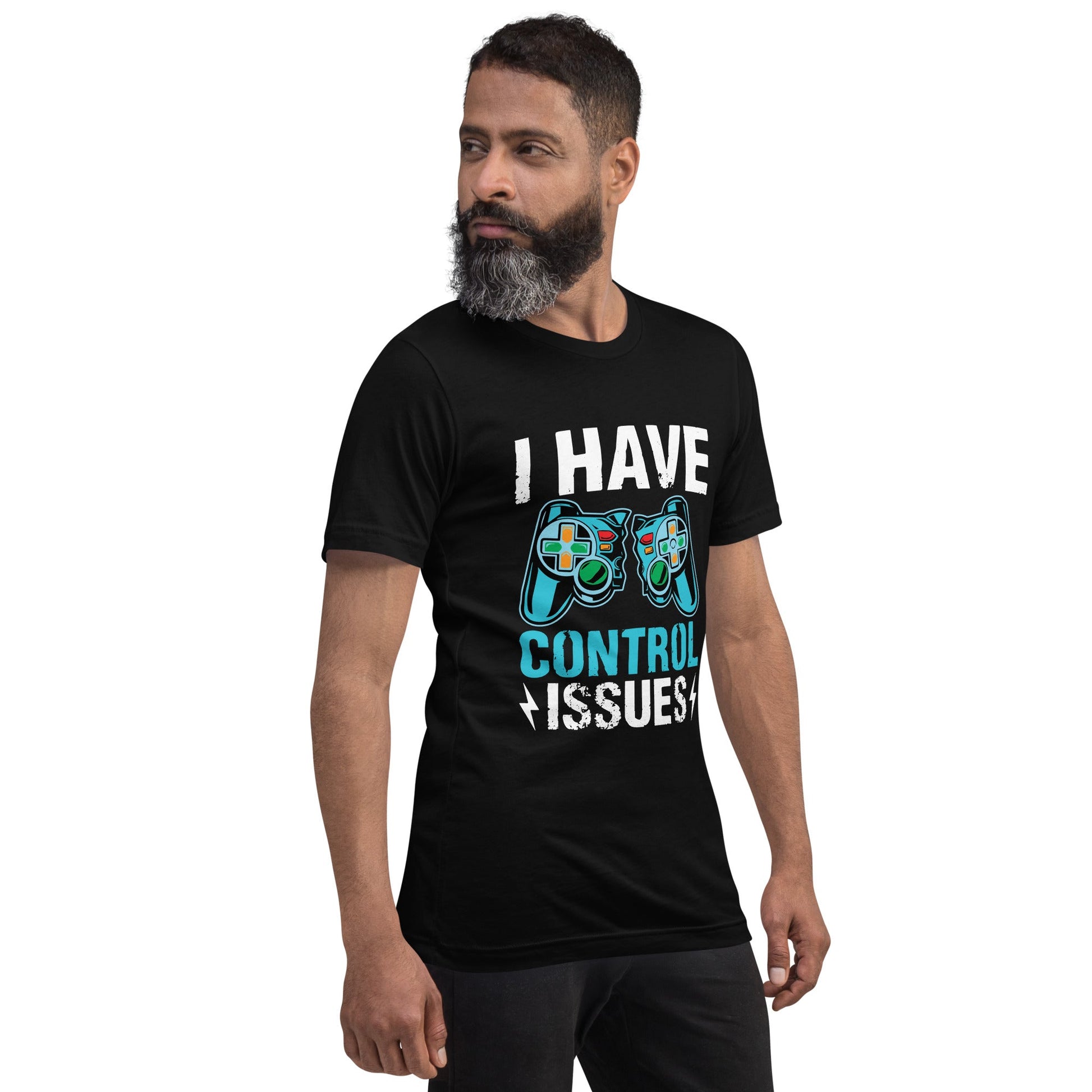 I have Control Issues - Unisex t-shirt by DarkByteGear