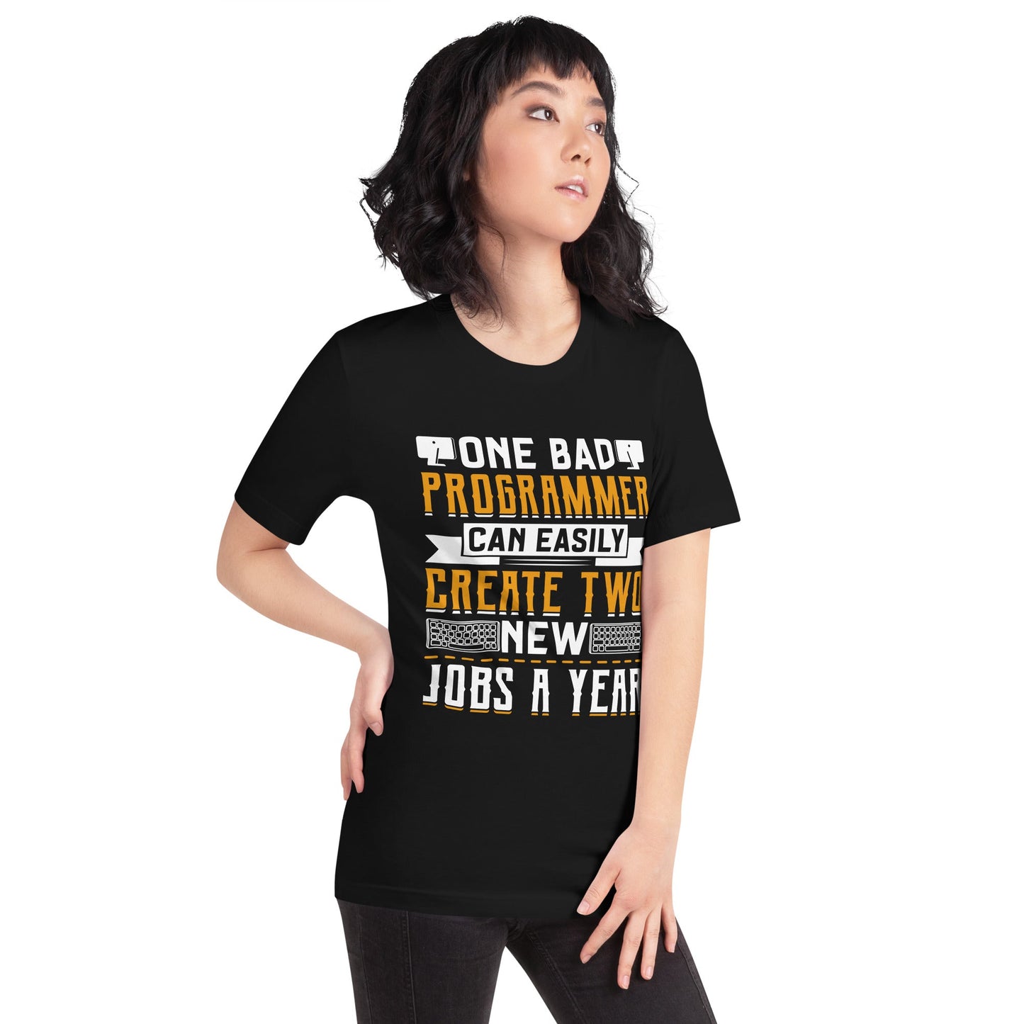 One Bad Programmer can easily create two new Jobs a Year Unisex t-shirt by DarkByteGear