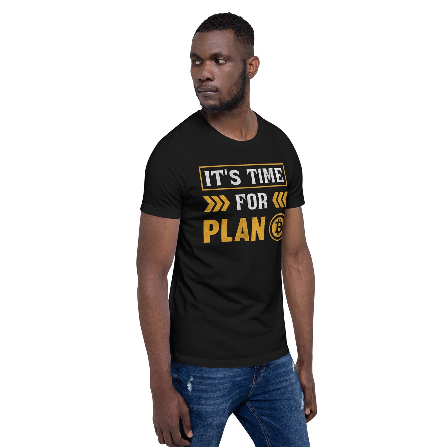 It's Time for Plan B - Unisex t-shirt by DarkByteGear
