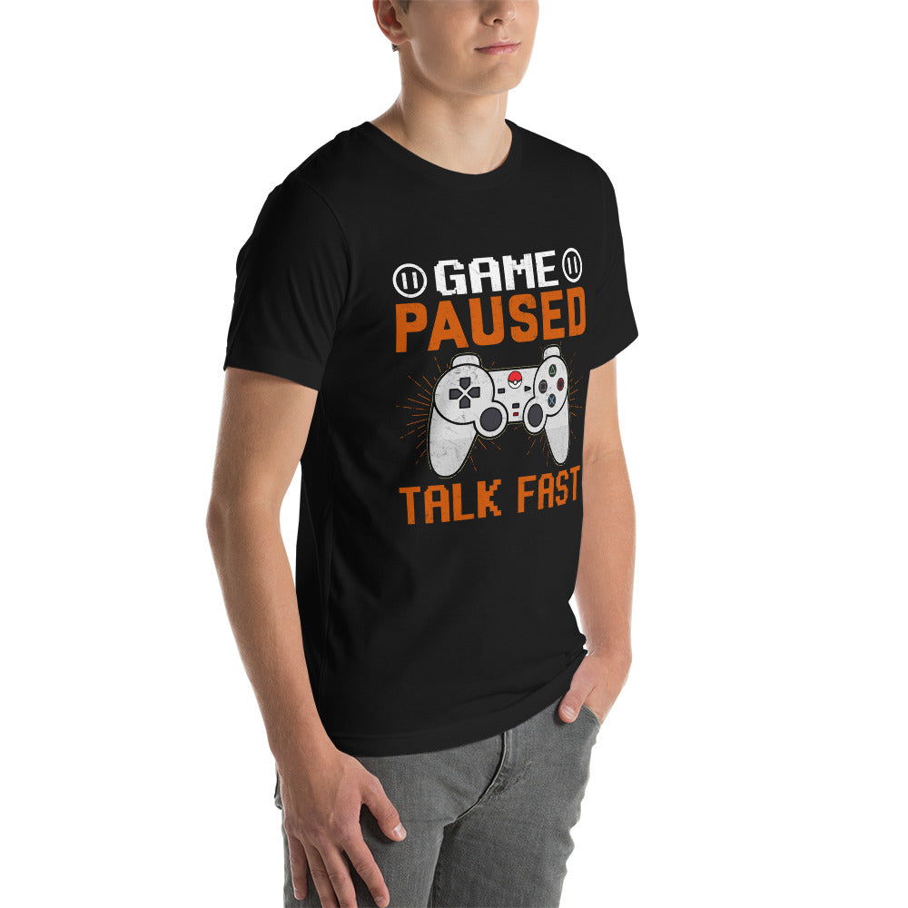 Game Paused, Talk Fast Unisex t-shirt by DarkByteGear