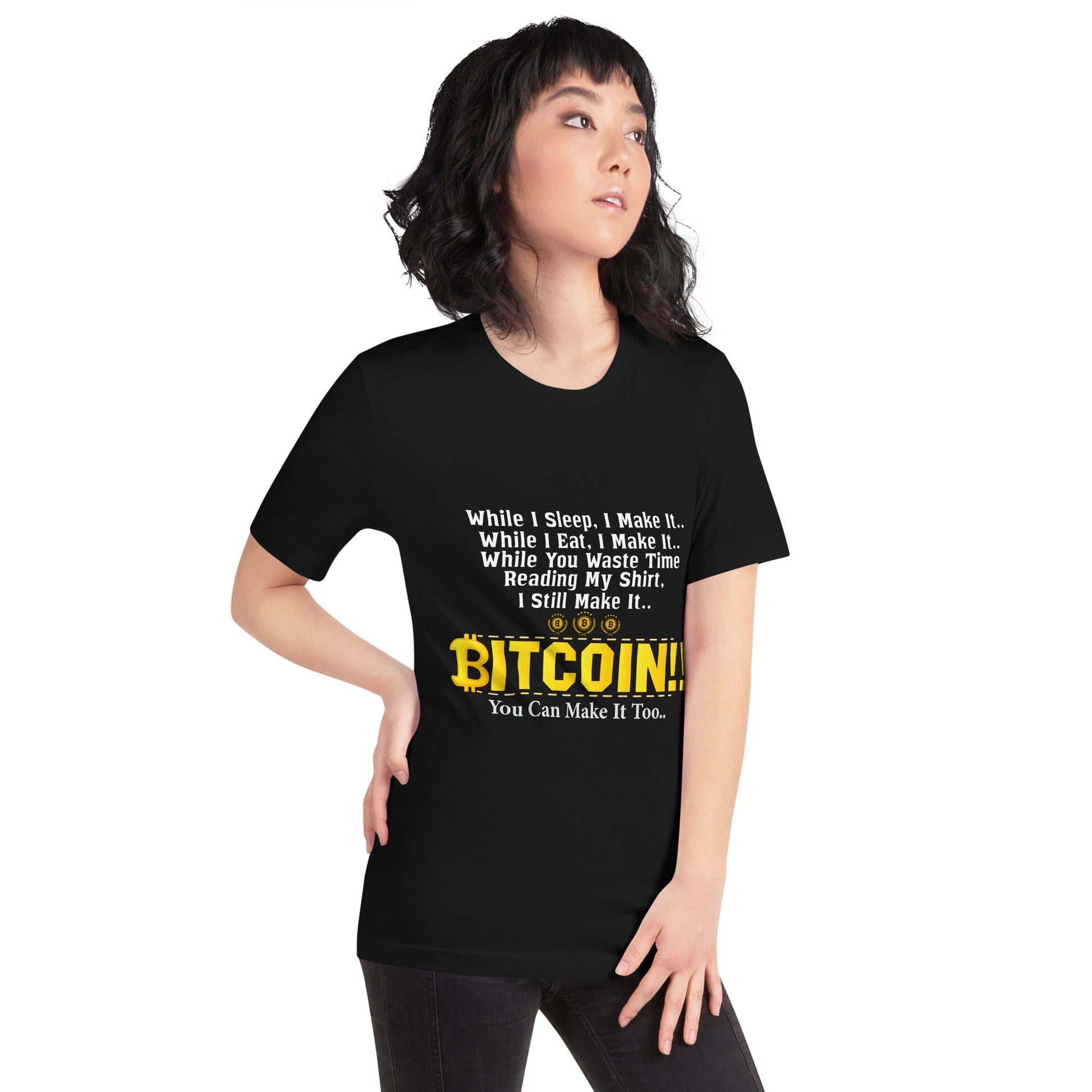 Bitcoin! You can Make it too Unisex t-shirt by DarkByteGear