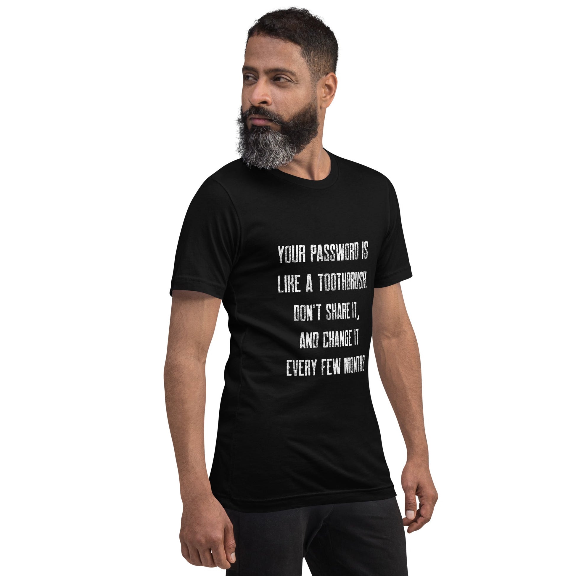 Your password is like a toothbrush V1 - Unisex t-shirt by DarkByteGear