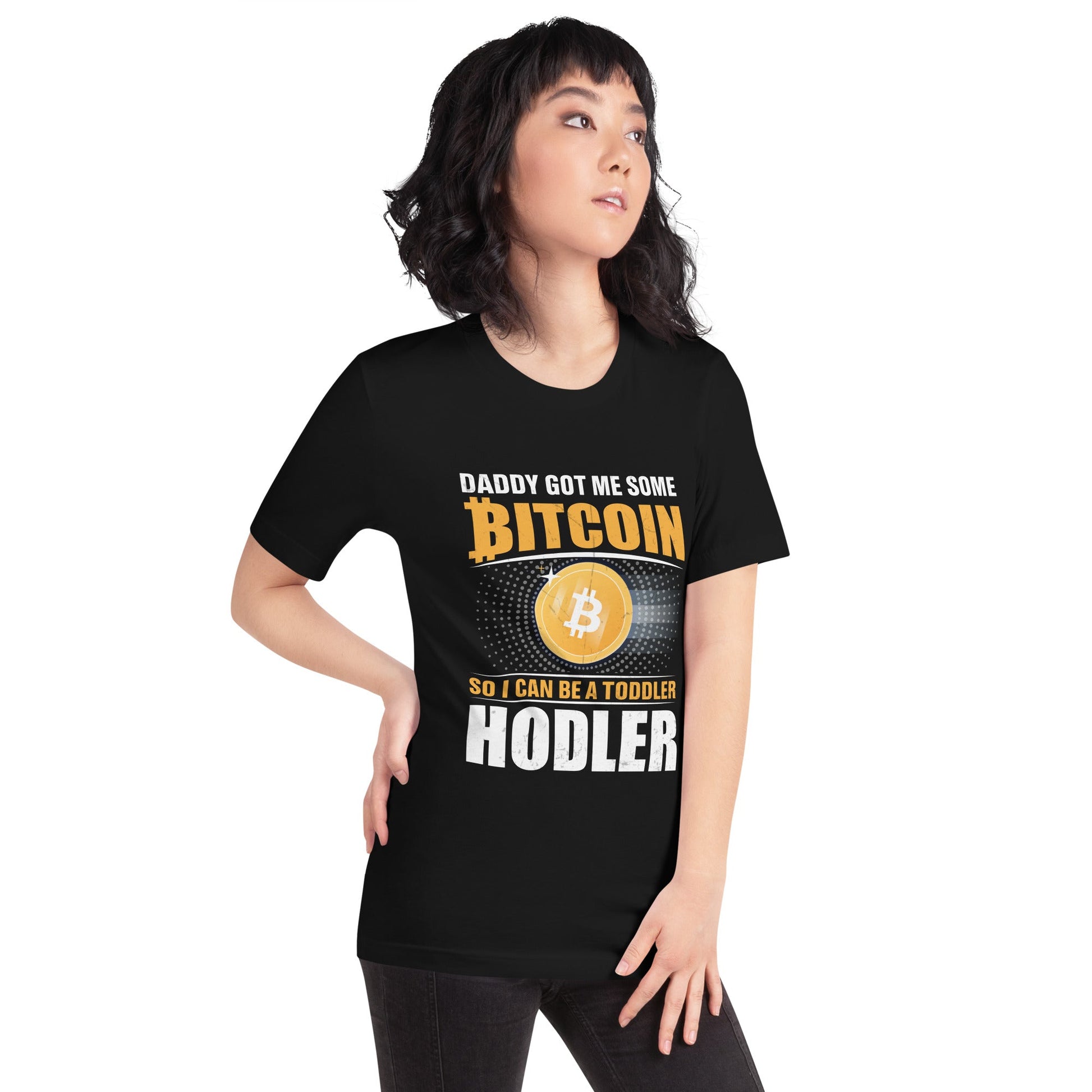 Daddy got me some Bitcoin, so I can be toddler holder - Unisex t-shirt by DarkByteGear