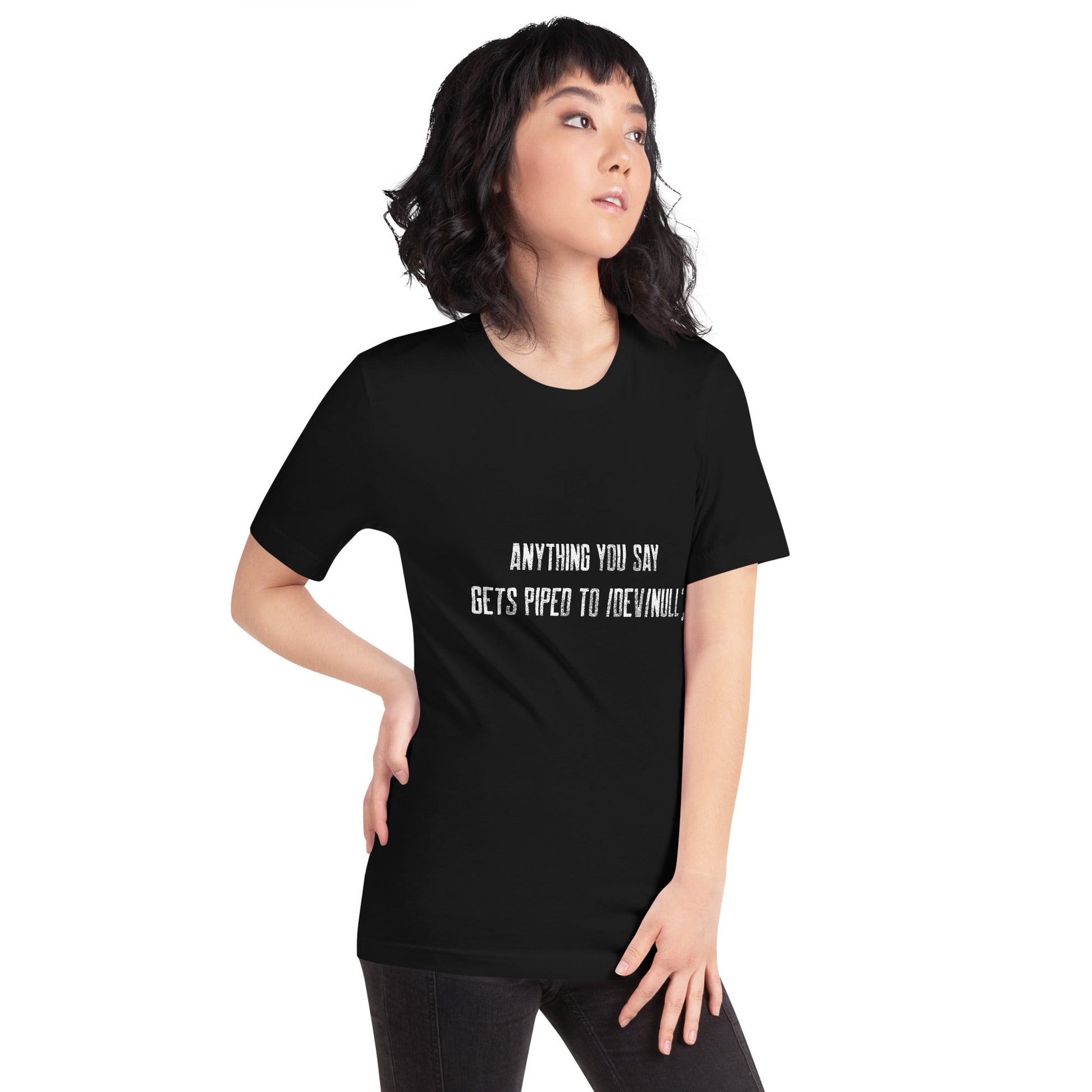 Anything you say Gets piped to devnull V1 - Unisex t-shirt by DarkByteGear