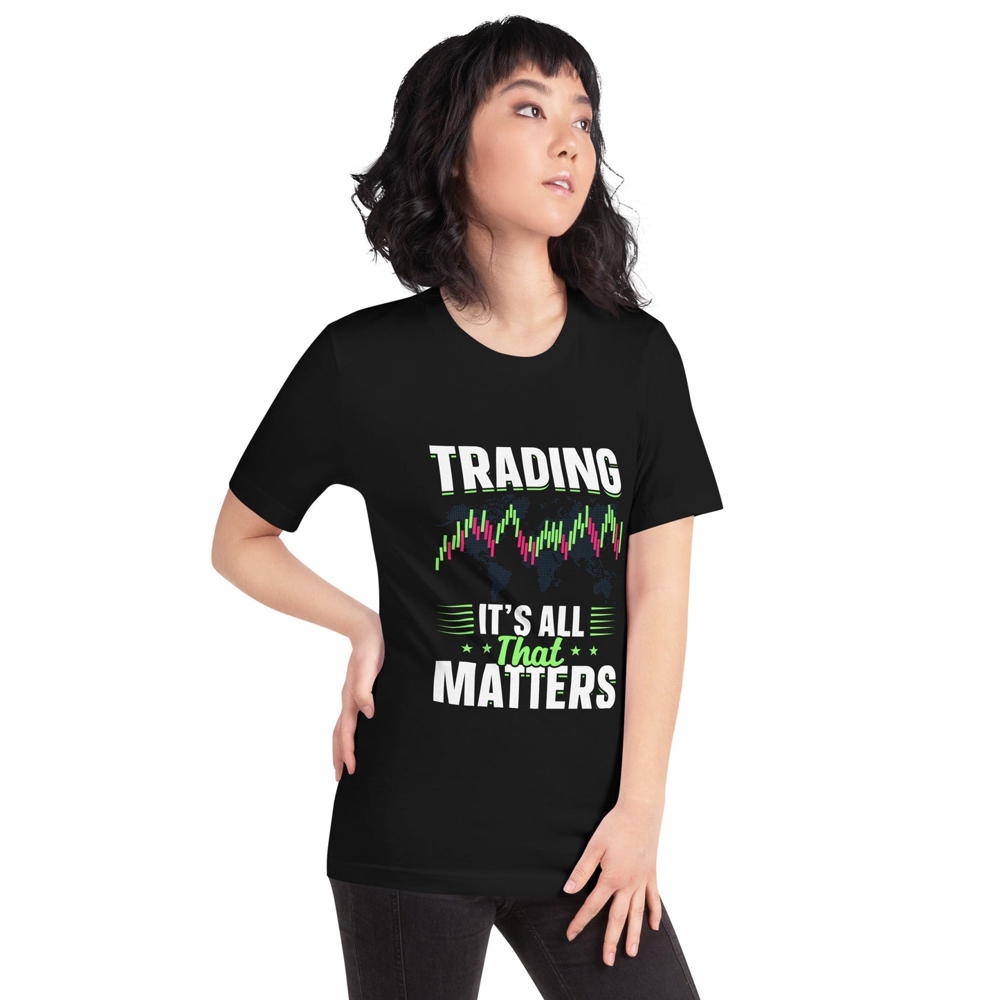 Trading it is all that matters - Unisex t-shirt by DarkByteGear