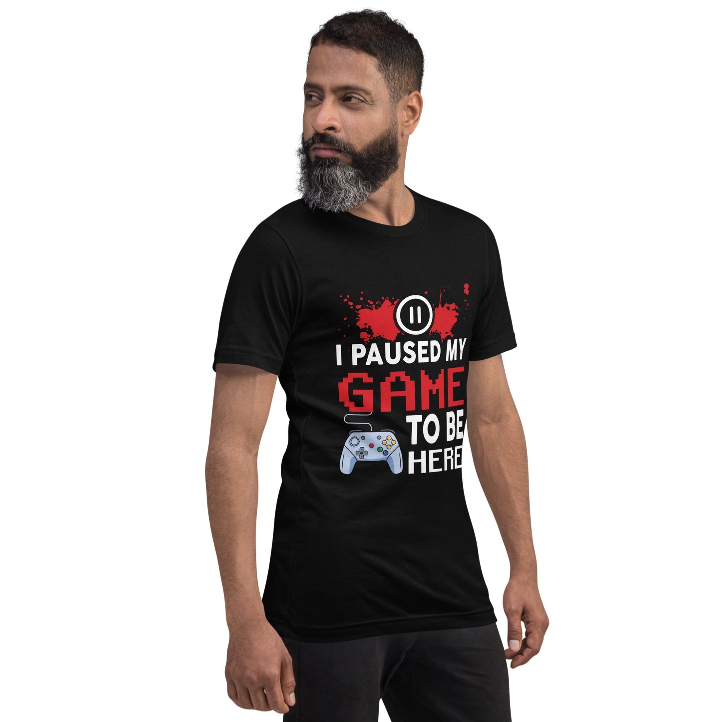 I Paused my Game to be here ( red pixelated text ) - Unisex t-shirt by DarkByteGear