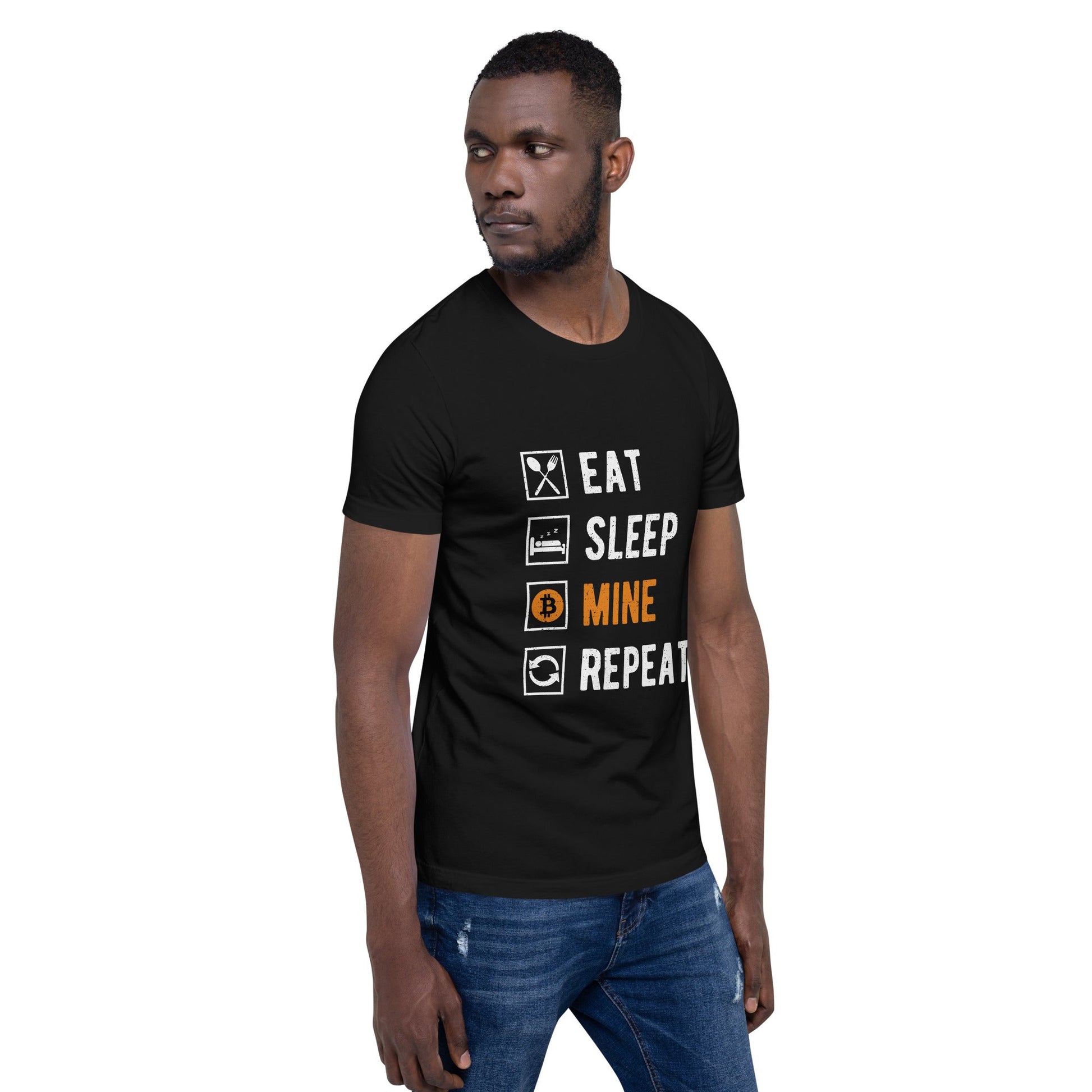 Eat, Sleep, Bitcoin Mine and Repeat - Unisex t-shirt by DarkByteGear