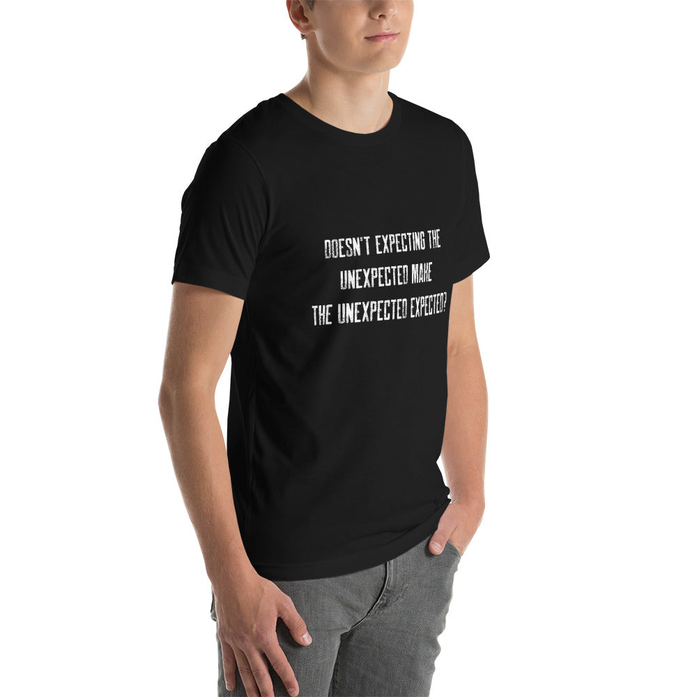 Doesn't expecting the unexpected make the unexpected expected V2 - Unisex t-shirt by DarkByteGear