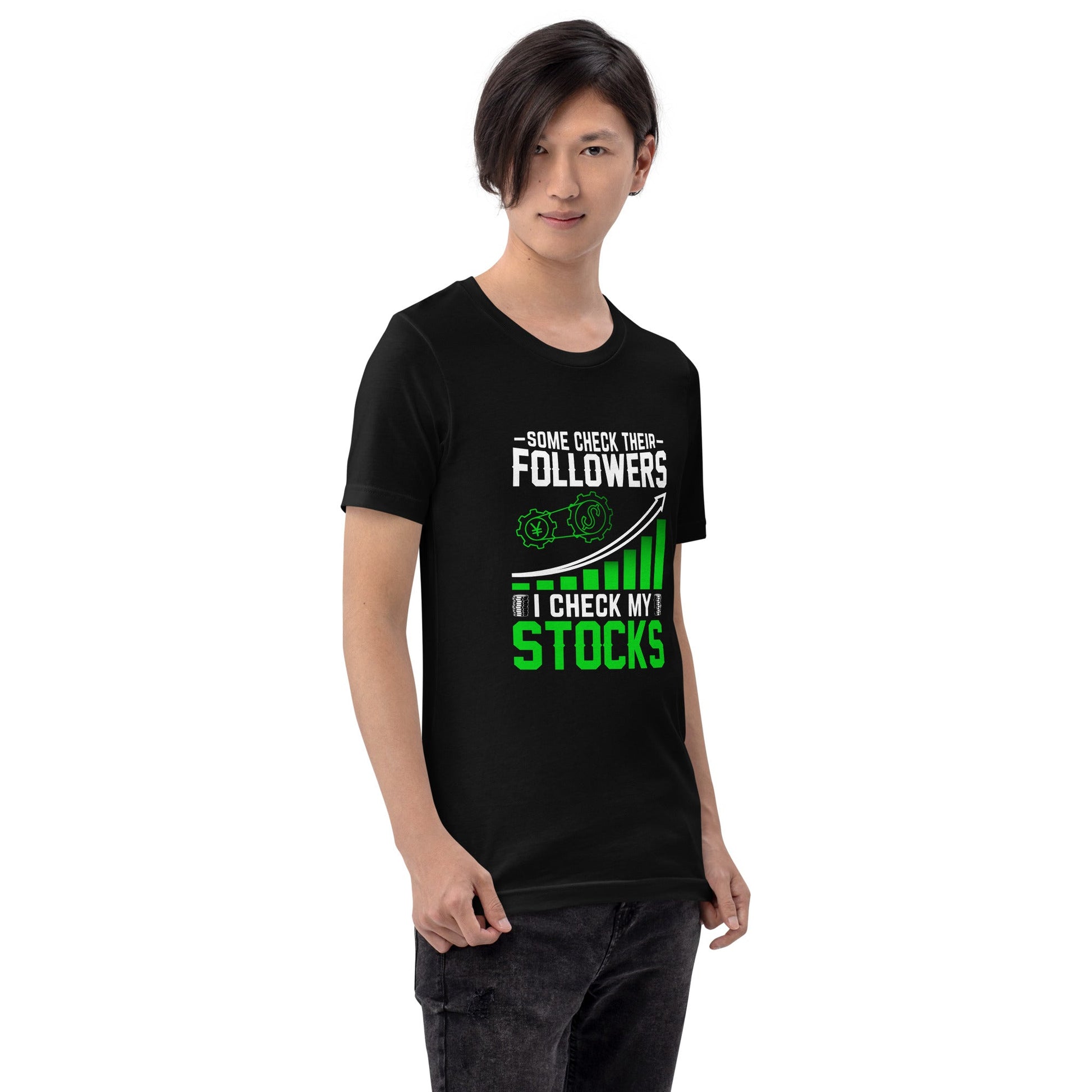 Some Check their followers; I Check my Stocks - Unisex t-shirt by DarkByteGear