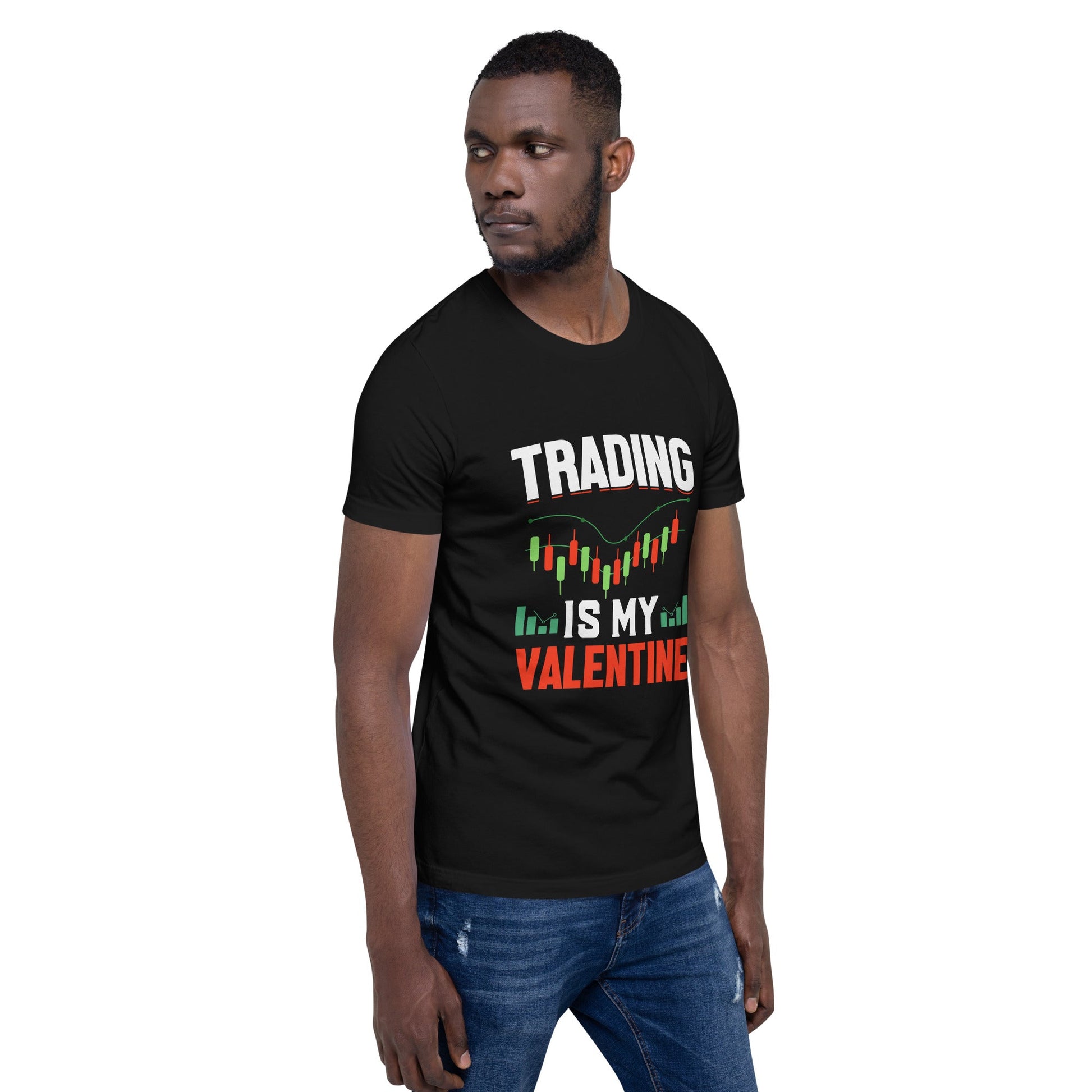 Trading is my Valentine - Unisex t-shirt by DarkByteGear