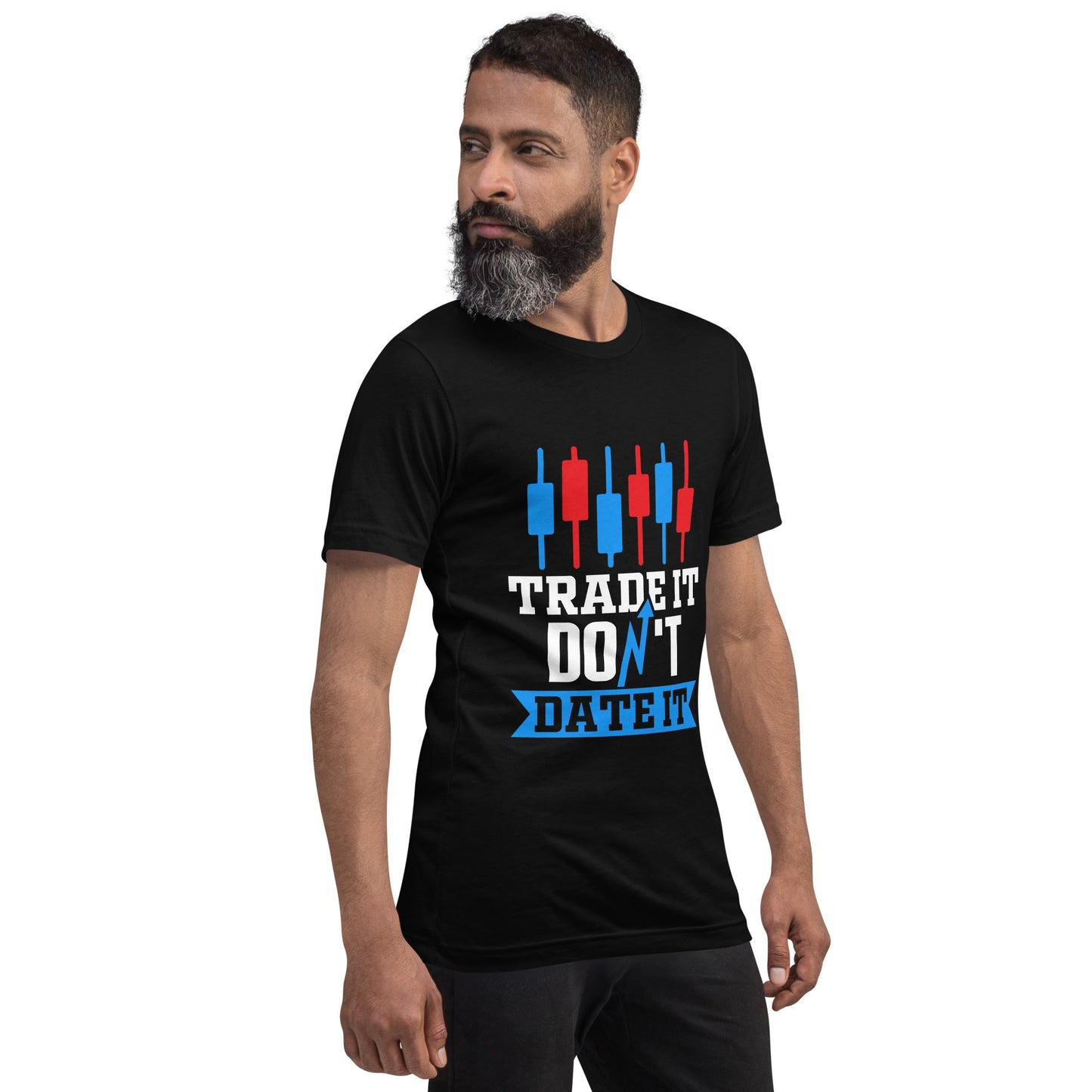 Trade it; Don't Date it - Unisex t-shirt by DarkByteGear
