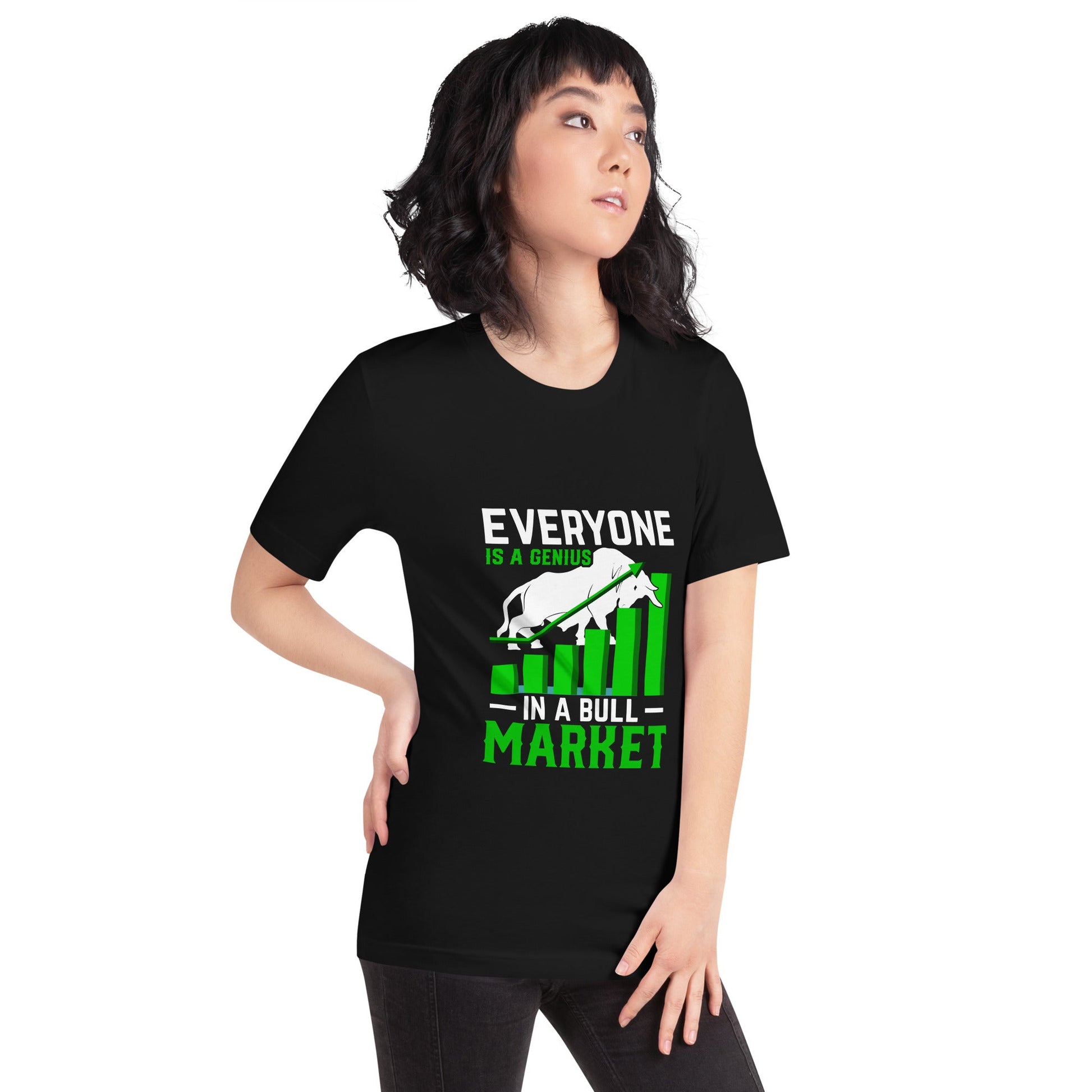 Everyone is a Genius in a Bull Market - Unisex t-shirt by DarkByteGear