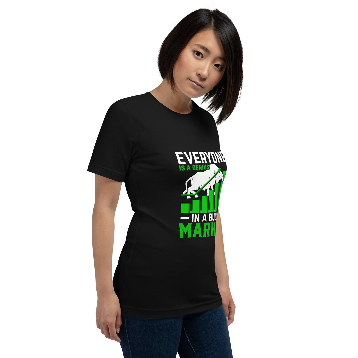 Everyone is a Genius in a Bull Market - Unisex t-shirt by DarkByteGear