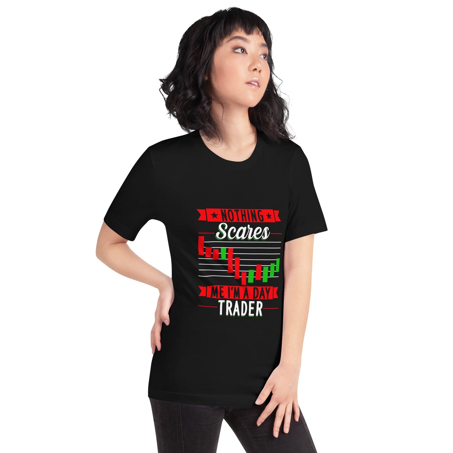 Nothing Scares me; I Am a Day Trader - Unisex t-shirt by DarkByteGear