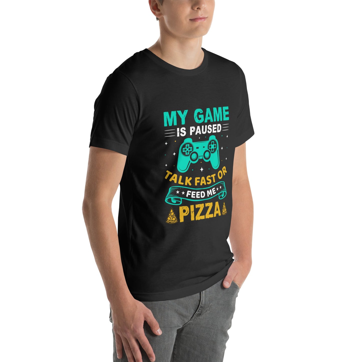 My Game is Paused, Talk Fast or Feed me Pizza - Unisex t-shirt by DarkByteGear