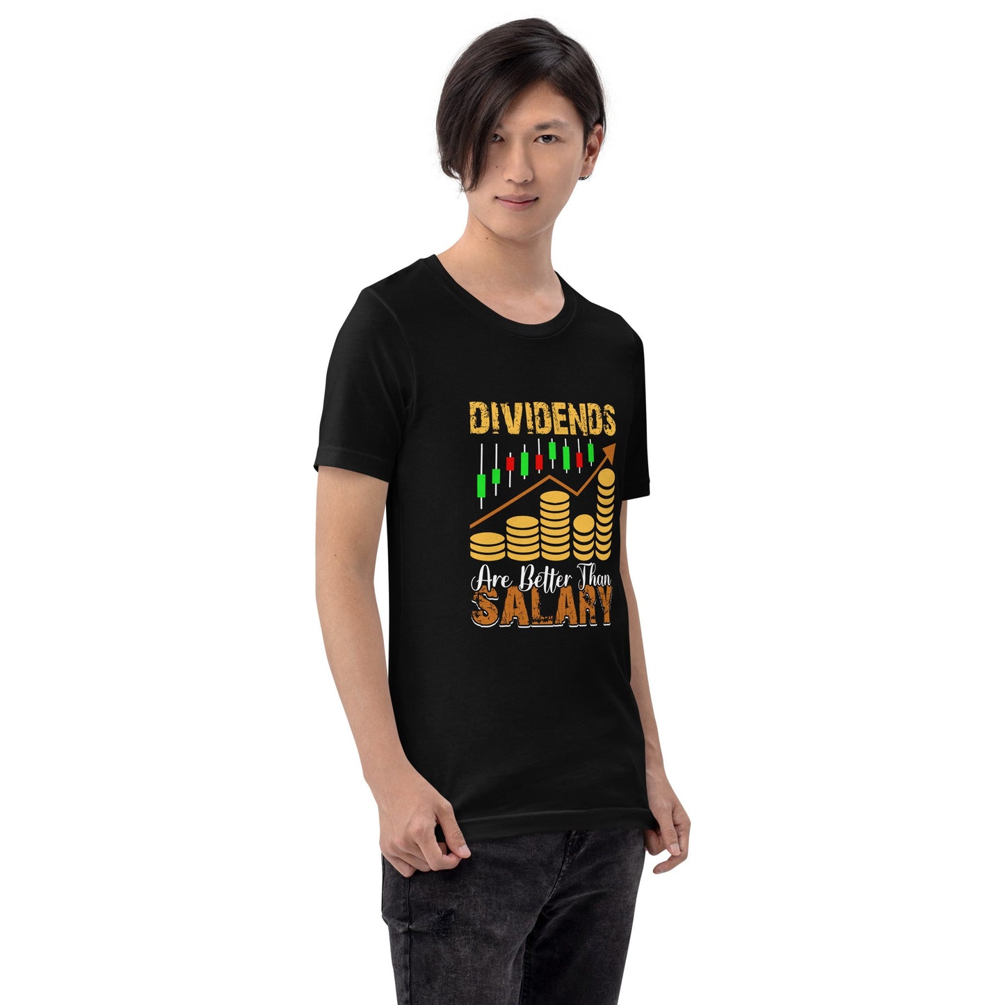 Dividends are Better than Salary - Unisex t-shirt by DarkByteGear