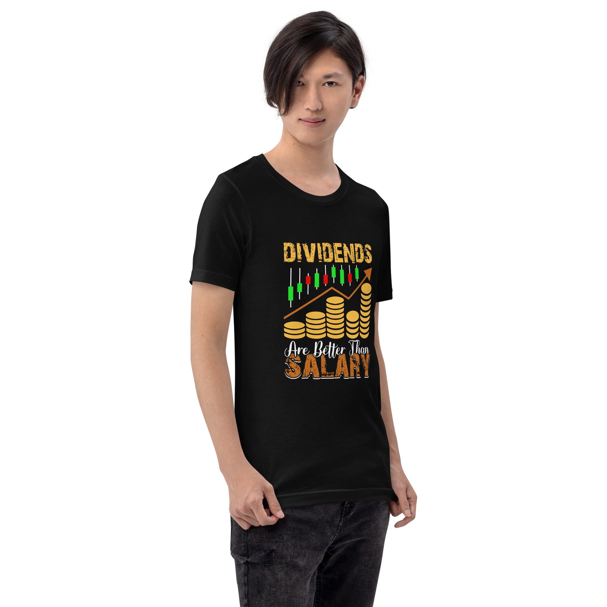 Dividends are Better than Salary - Unisex t-shirt by DarkByteGear