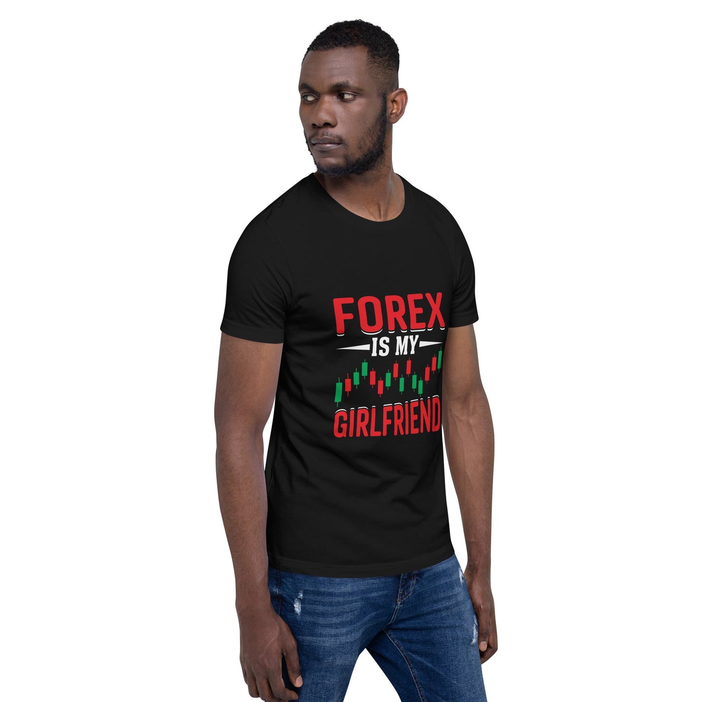 Forex is my Girlfriend - Unisex t-shirt by DarkByteGear