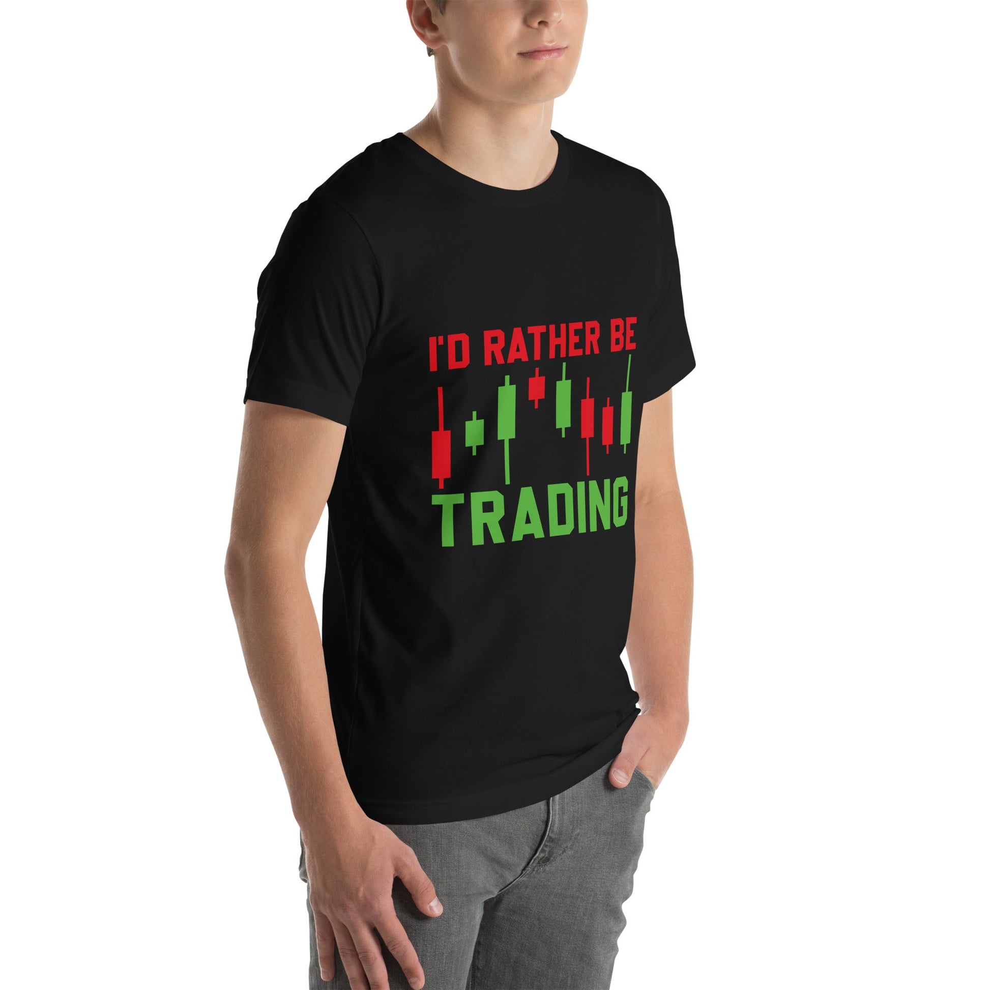 I'd rater be Trading ( Tanvir ) - Unisex t-shirt by DarkByteGear