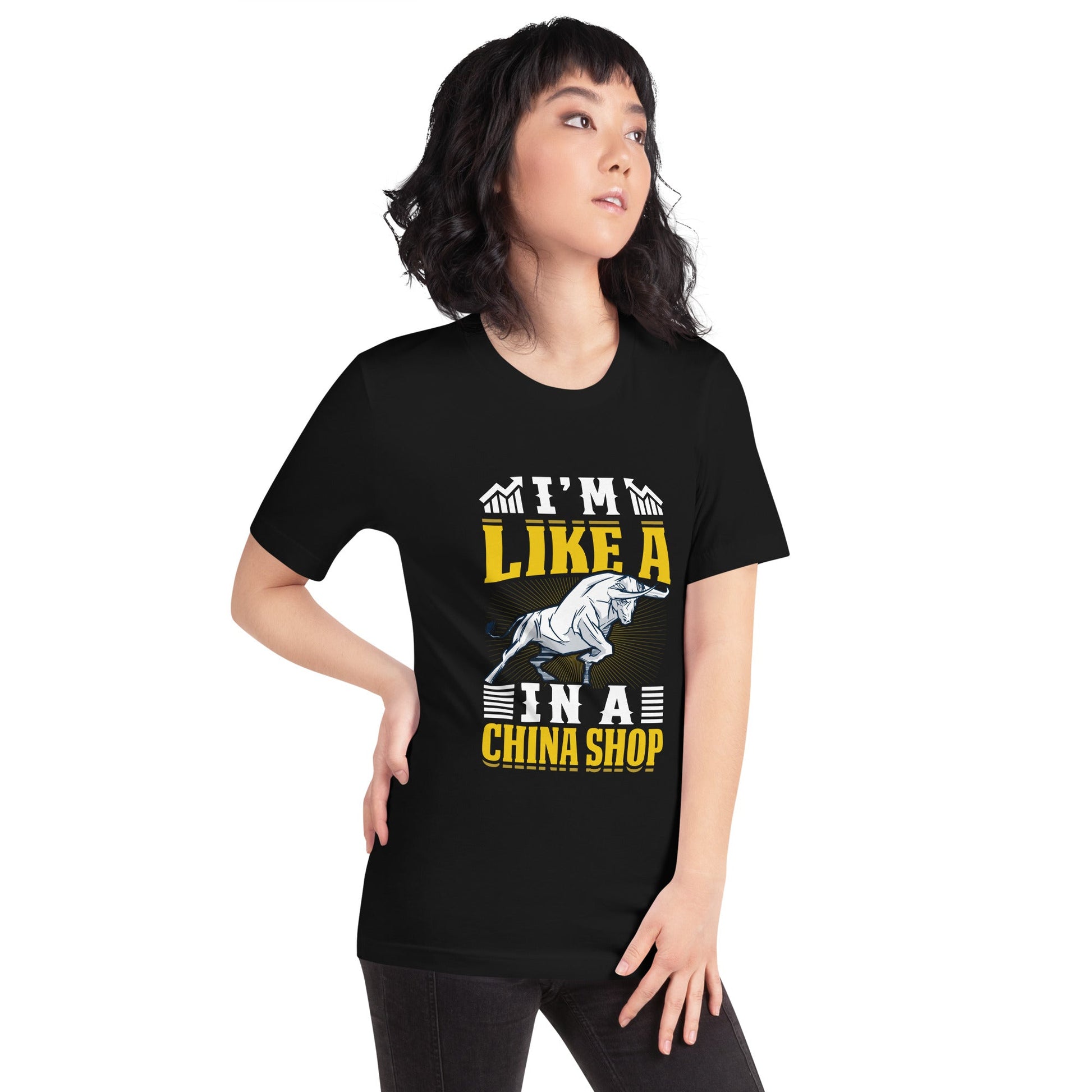 I'm like in a Bull in a China Shop Shagor - Unisex t-shirt by DarkByteGear