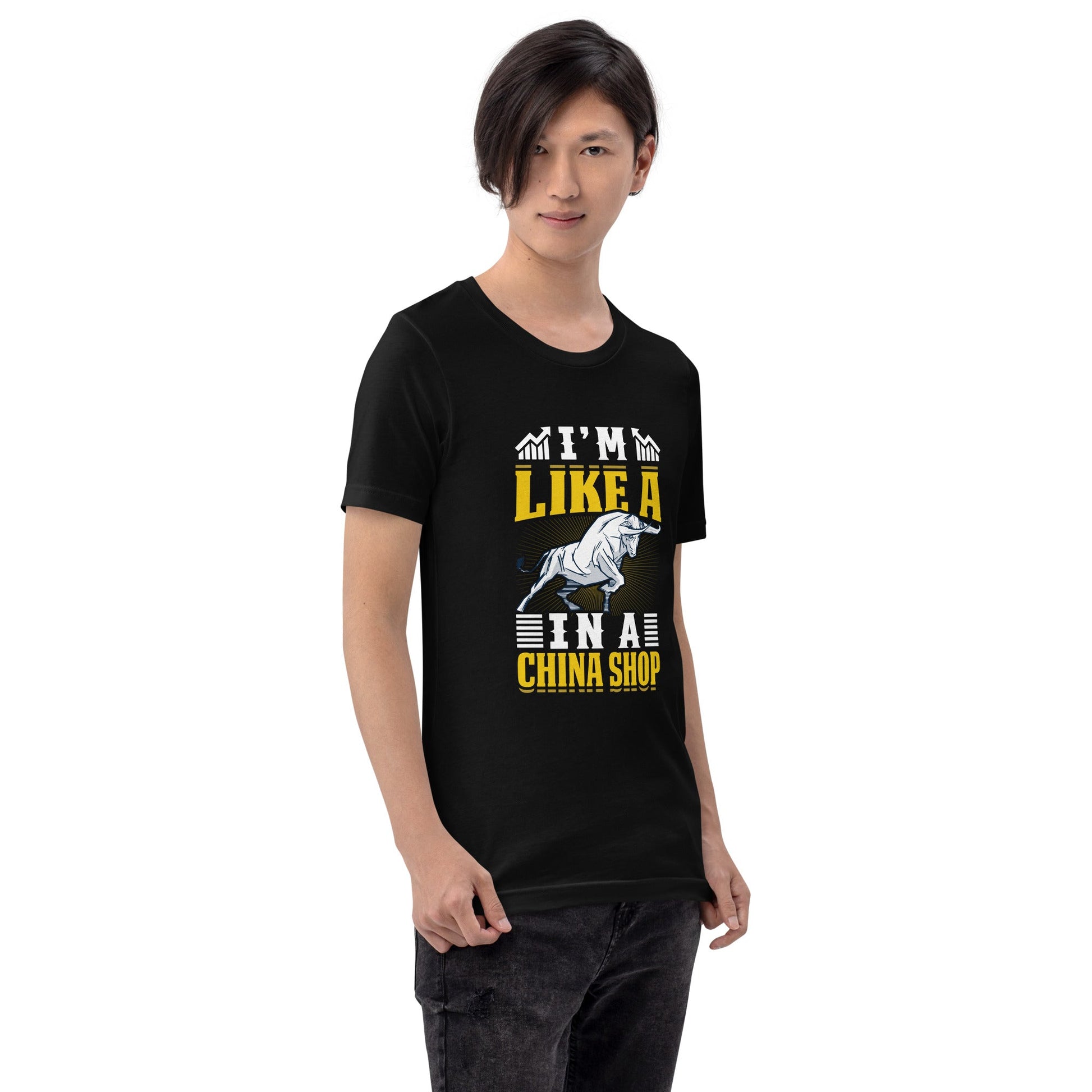 I'm like in a Bull in a China Shop Shagor - Unisex t-shirt by DarkByteGear