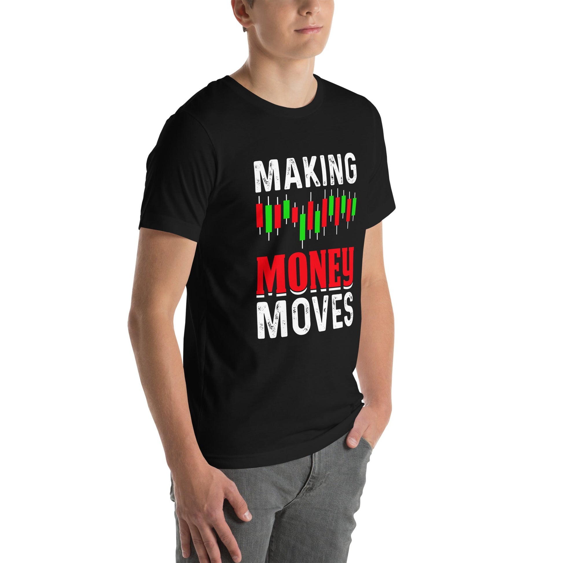 Making Money Moves - Unisex t-shirt by DarkByteGear