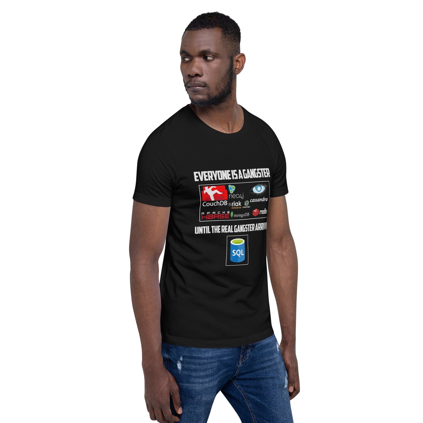 Everyone is a Gangster, until the real Gangster arrives - Unisex t-shirt by DarkByteGear