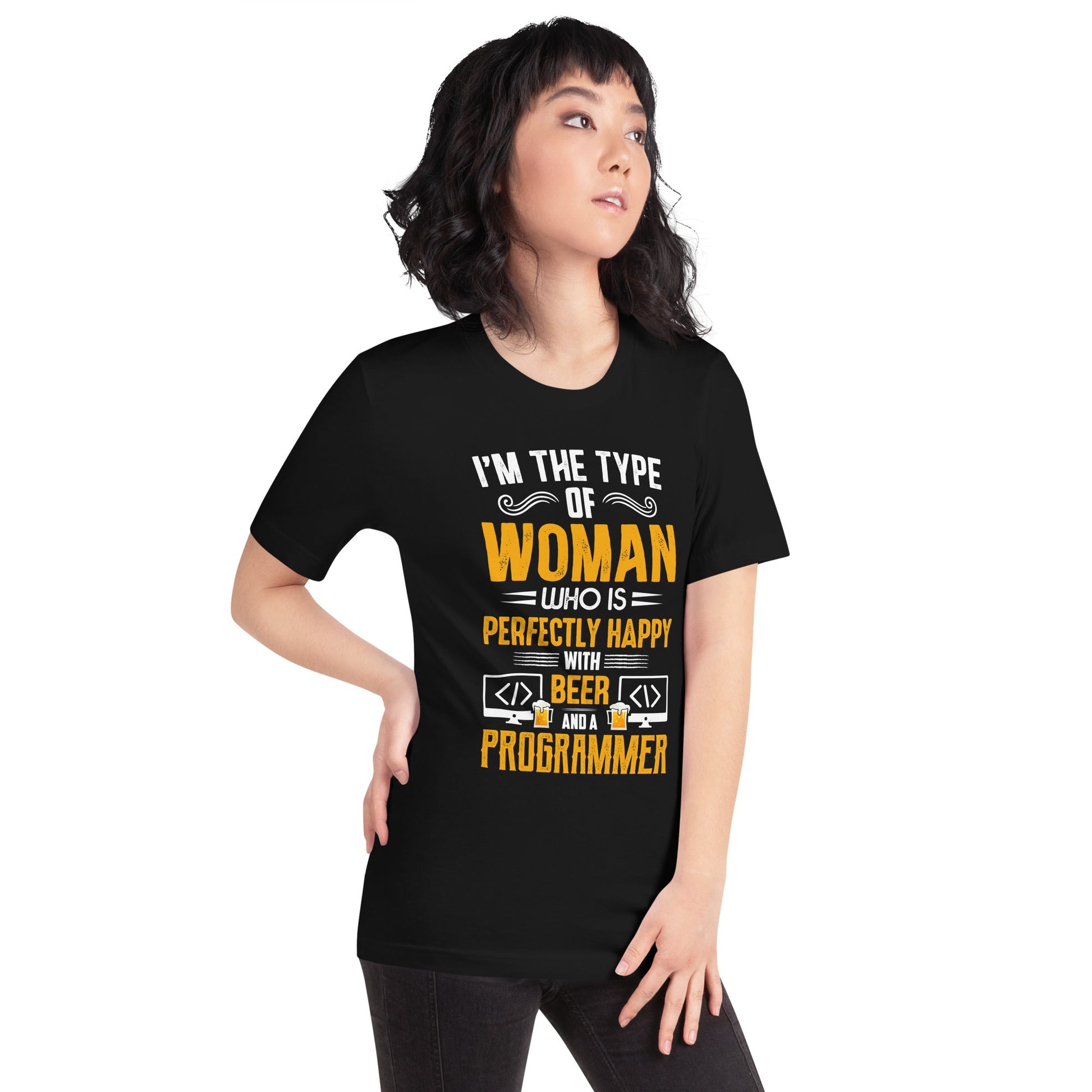 I am the Type of Woman who is perfectly happy with Beer and a Programmer - Unisex t-shirt by DarkByteGear