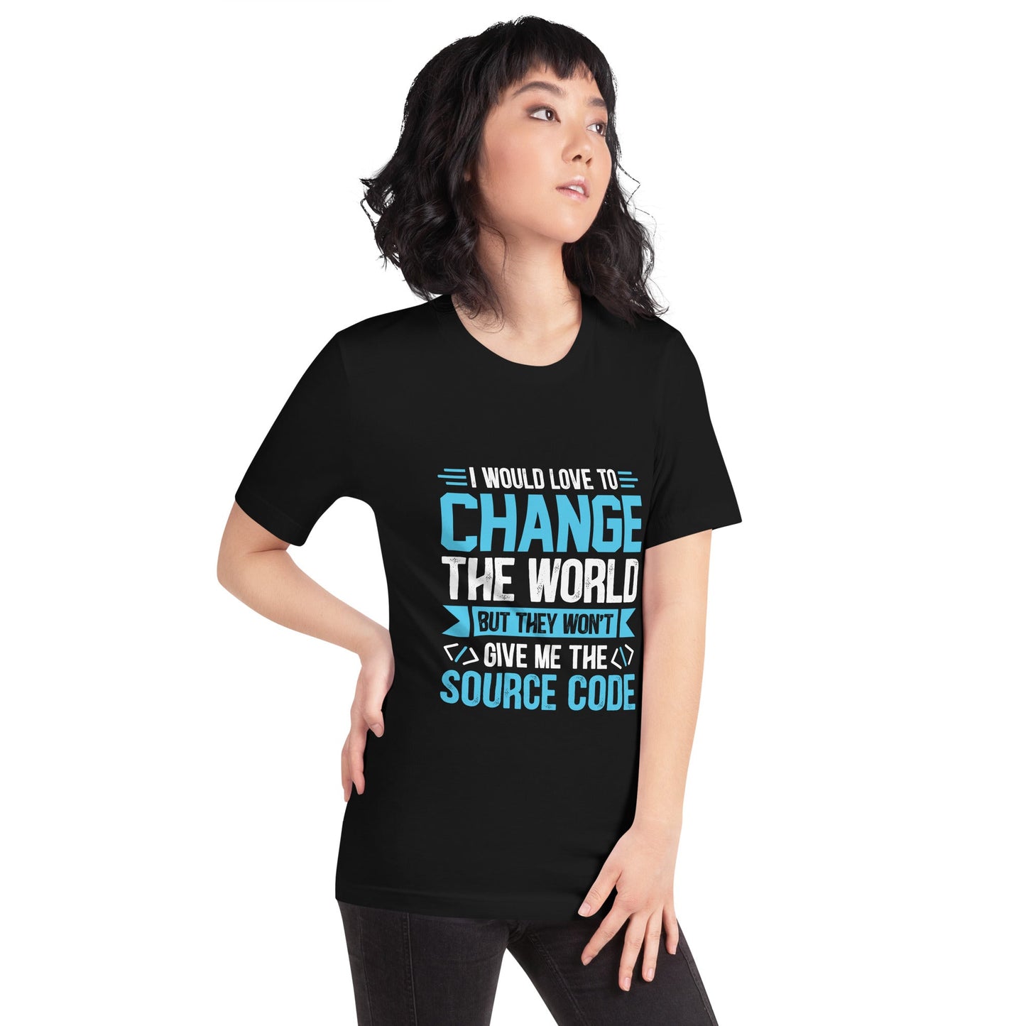 I would Love to Change the world, but they won't Give me the Source Code V1 - Unisex t-shirt by DarkByteGear