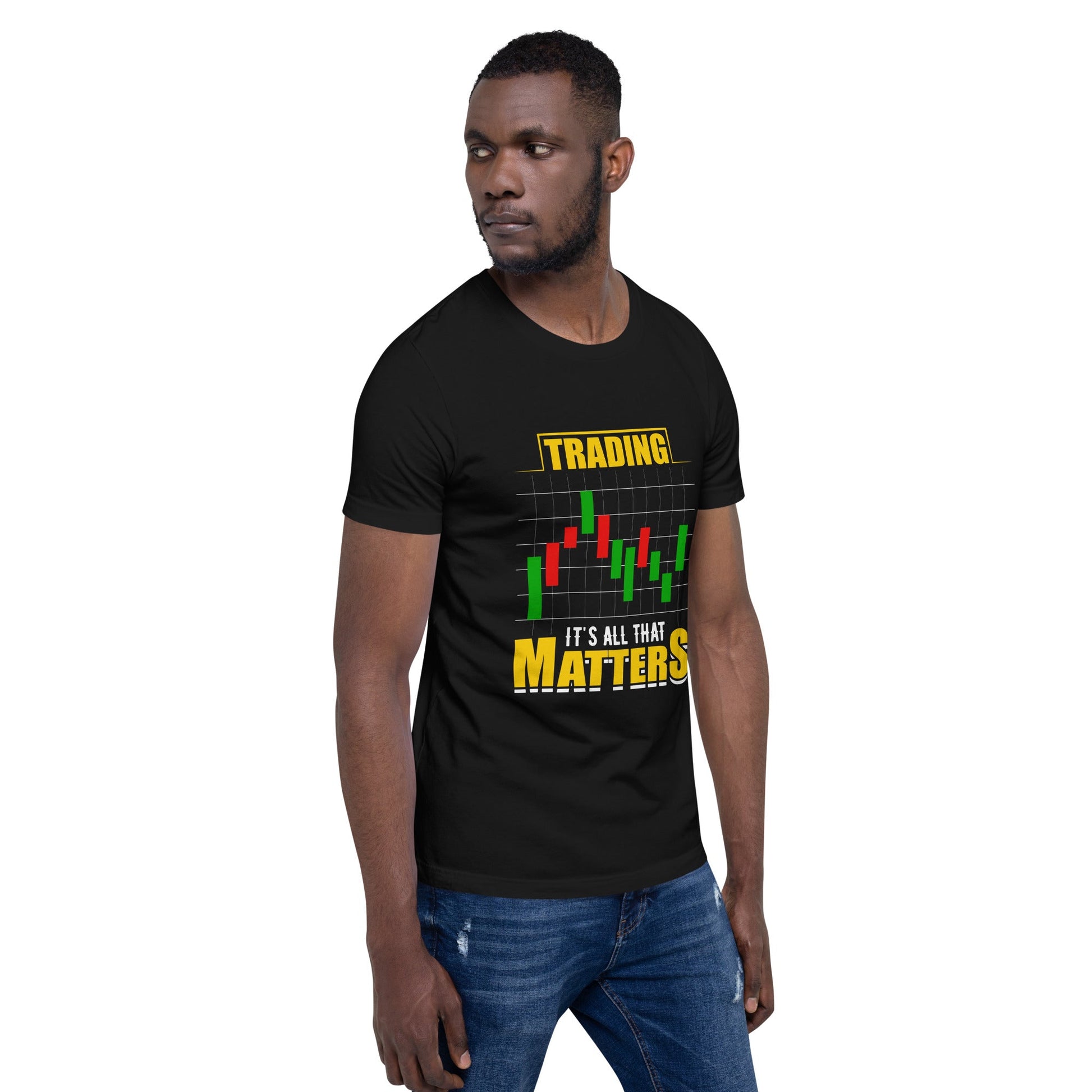 Trading; It's all that Matters V1 - Unisex t-shirt by DarkByteGear