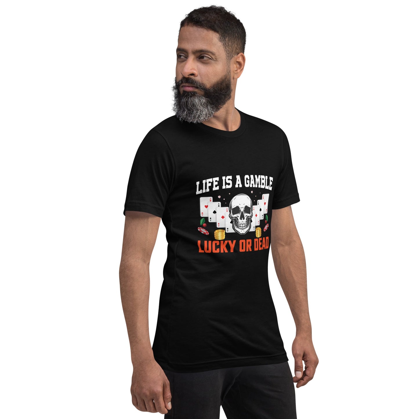 Life is a Gamble; Lucky or Dead - Unisex t-shirt by DarkByteGear