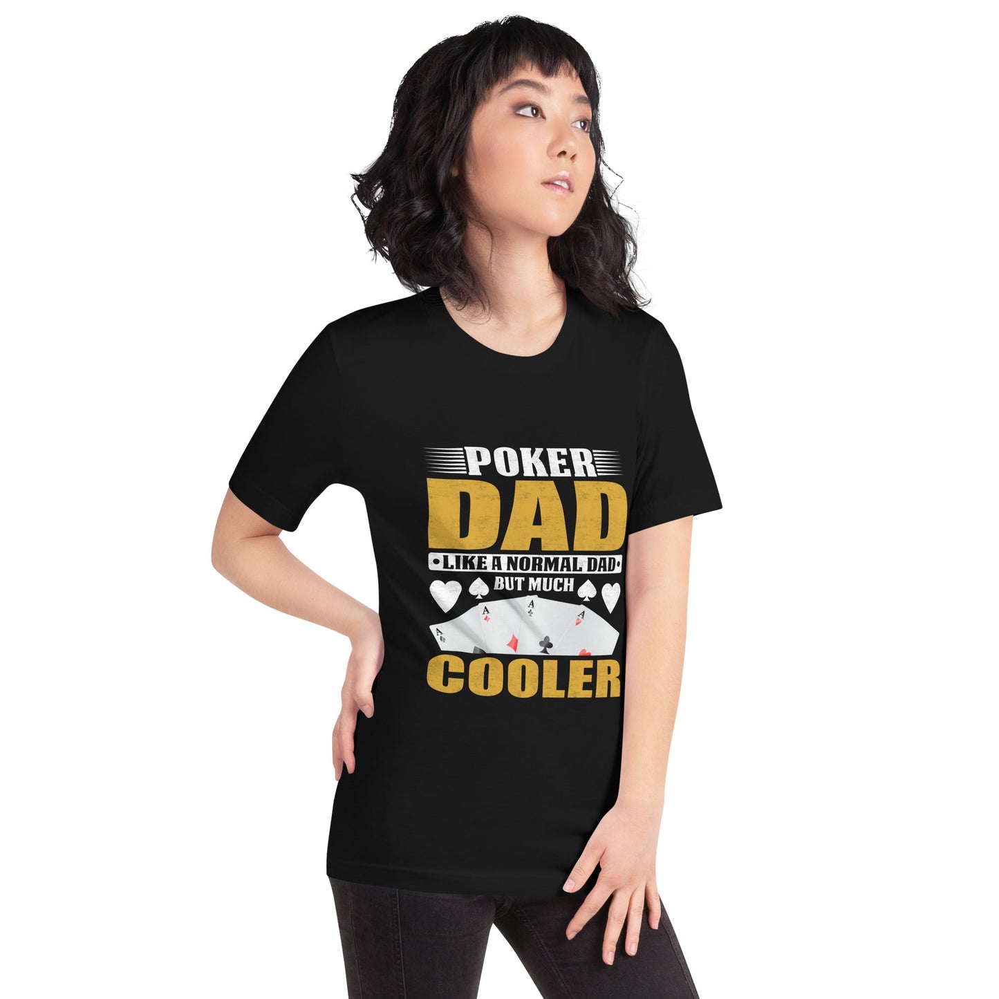 Poker Dad is like a Normal Dad but much Cooler - Unisex t-shirt by DarkByteGear