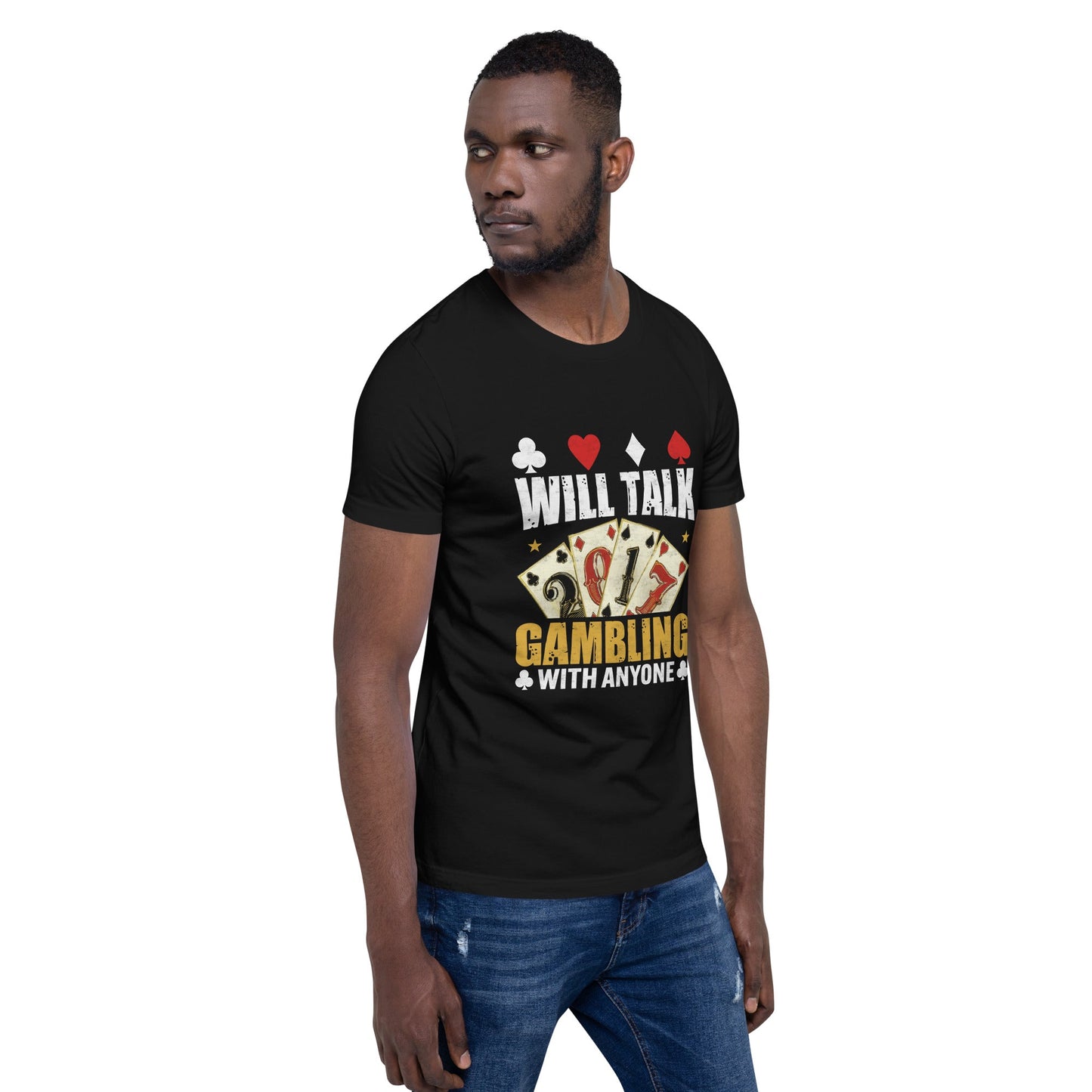Will Talk about Gambling with everyone - Unisex t-shirt by DarkByteGear