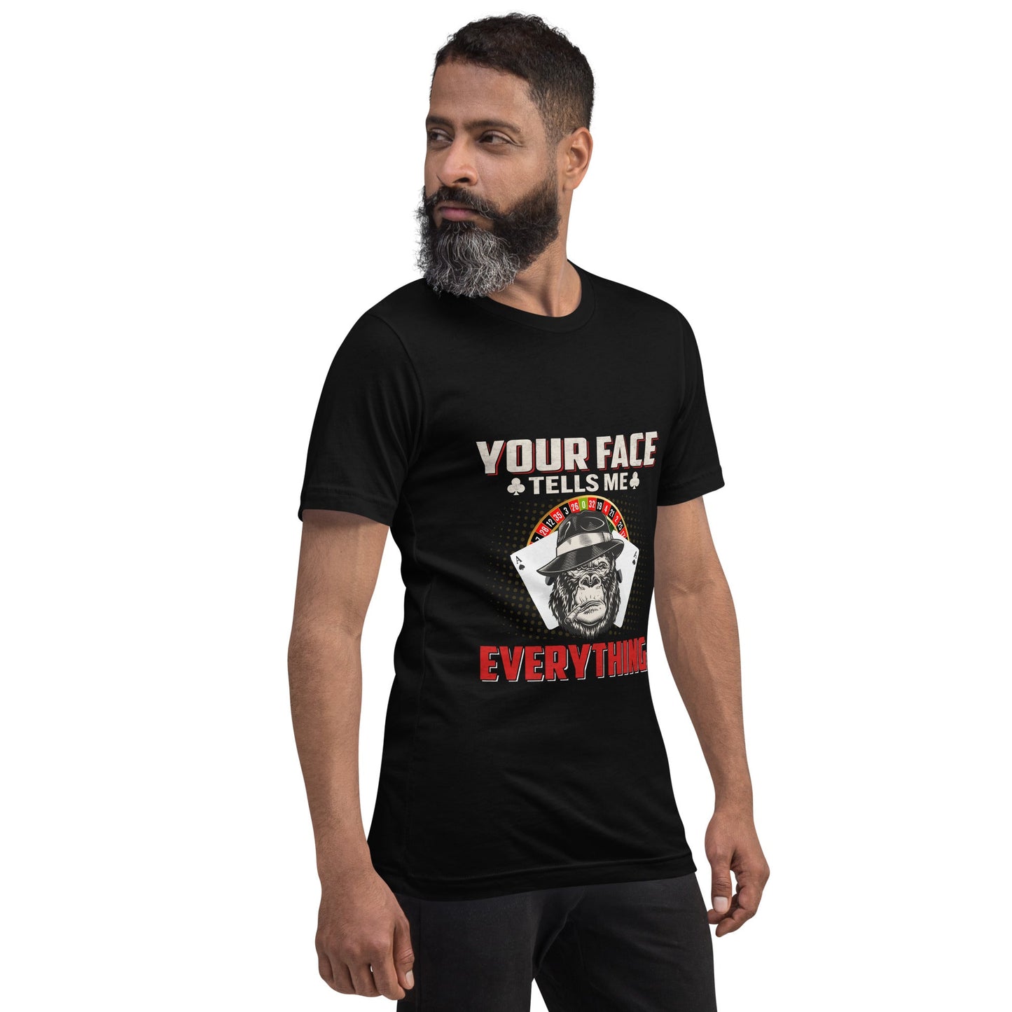 Your Face Tells me Everything - Unisex t-shirt by DarkByteGear