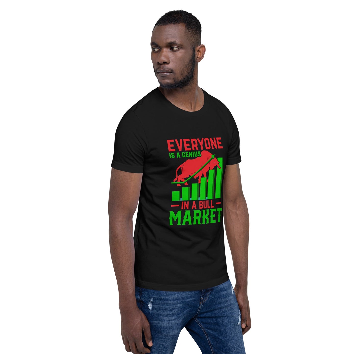 Everyone is a Genius in a Bull Market V1 - T-Shirt by DarkByteGear