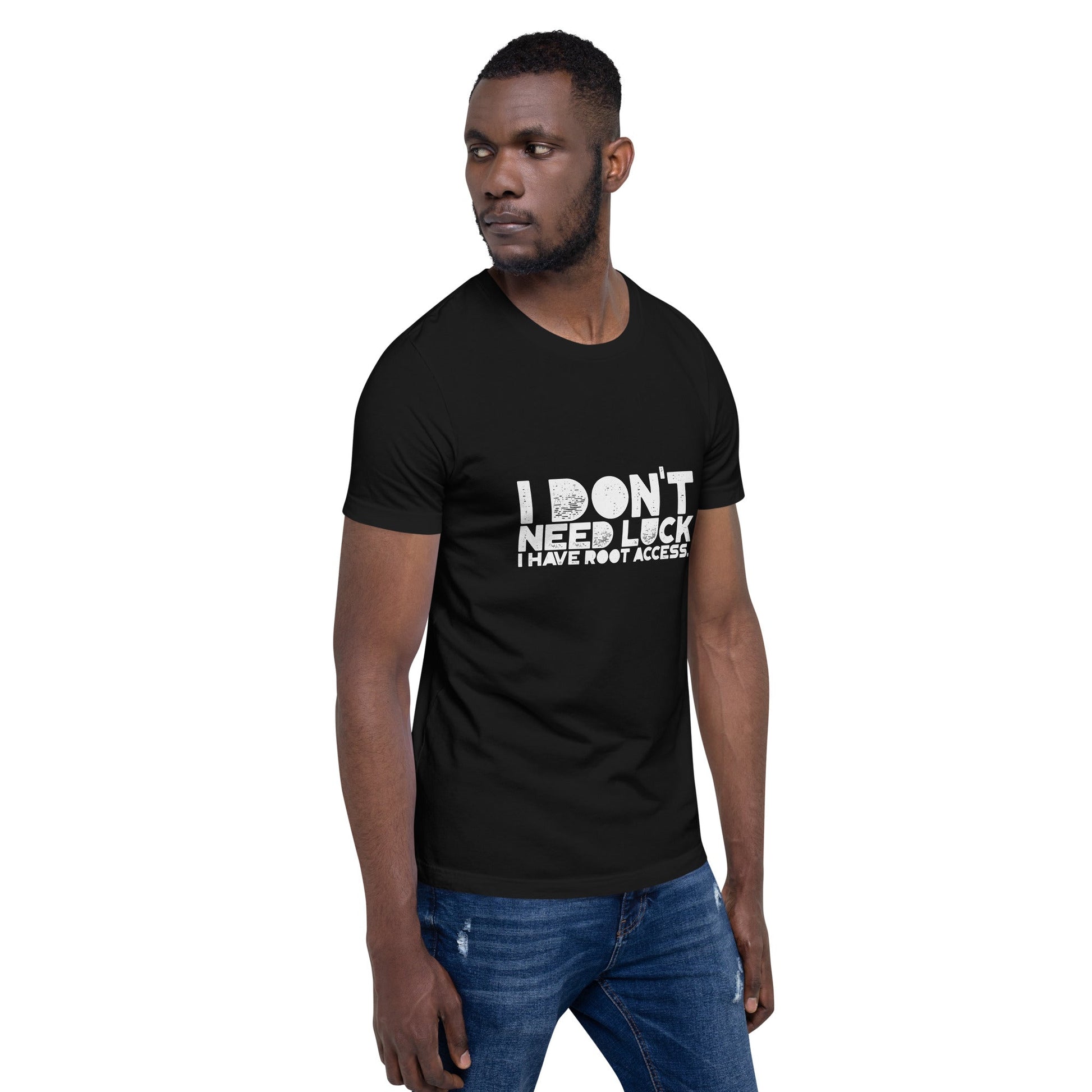 I Don't Need Luck: I Have Root Access - Unisex t-shirt by DarkByteGear