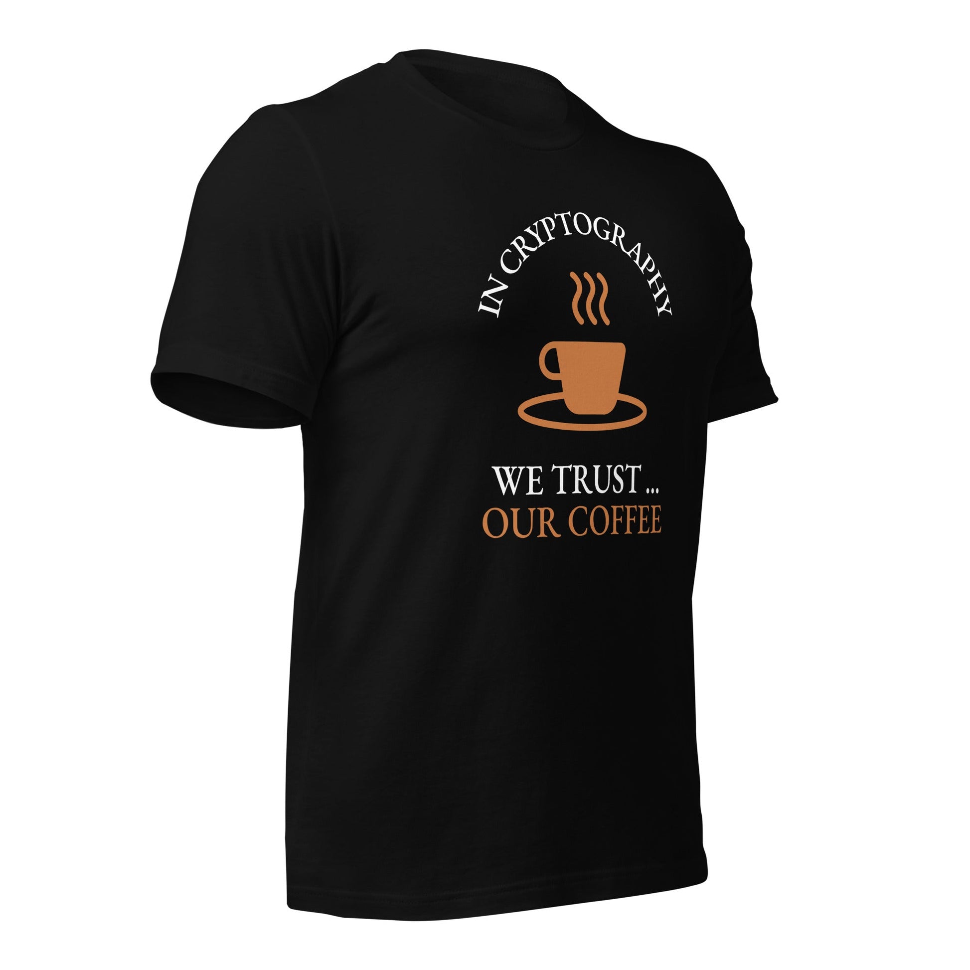 In cryptography, we trust... our coffee (Orange Text) - Unisex t-shirt by DarkByteGear