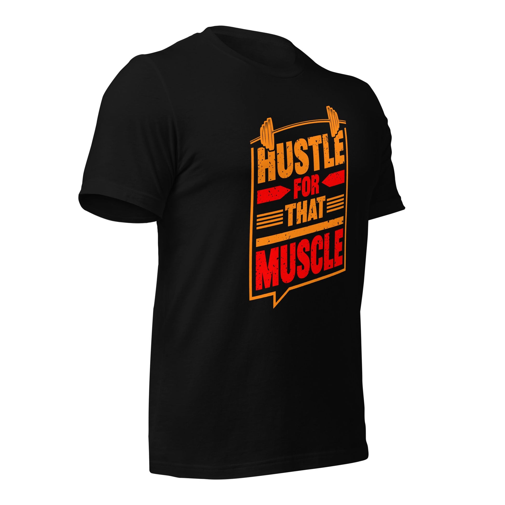 Hustle for that Muscle - Unisex t-shirt by DarkByteGear