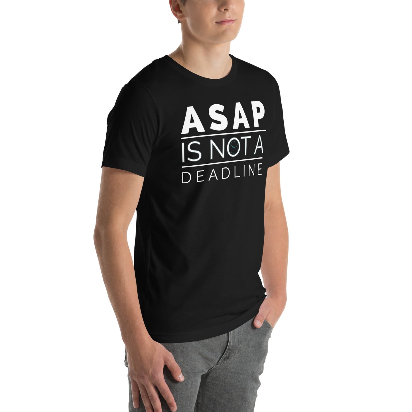 ASAP is not a deadline - Unisex t-shirt by DarkByteGear