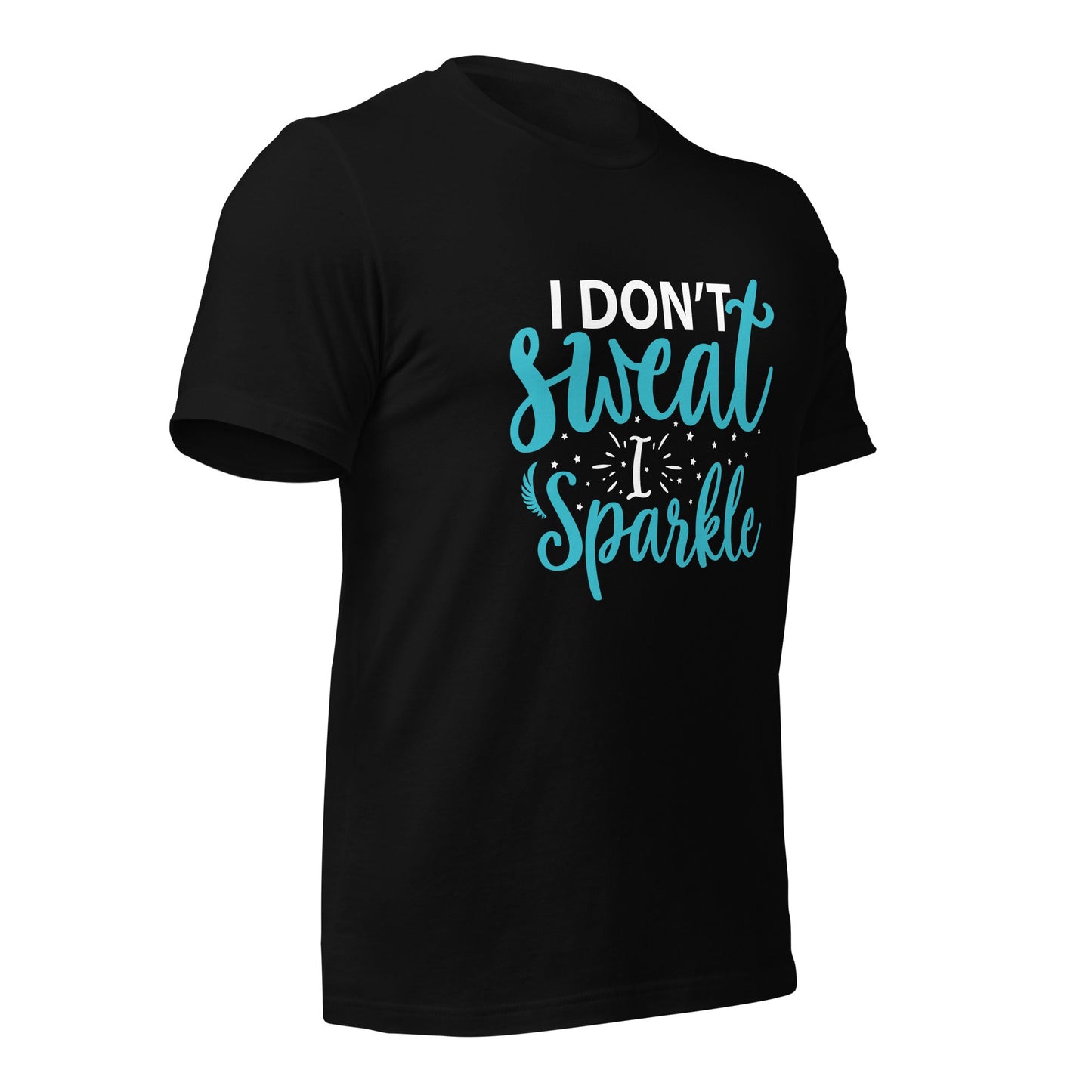 I don't sweat I sparkle - Unisex t-shirt by DarkByteGear