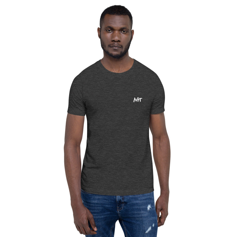 I'm here because you broke something - Short-Sleeve Unisex T-Shirt (back print) by DarkByteGear