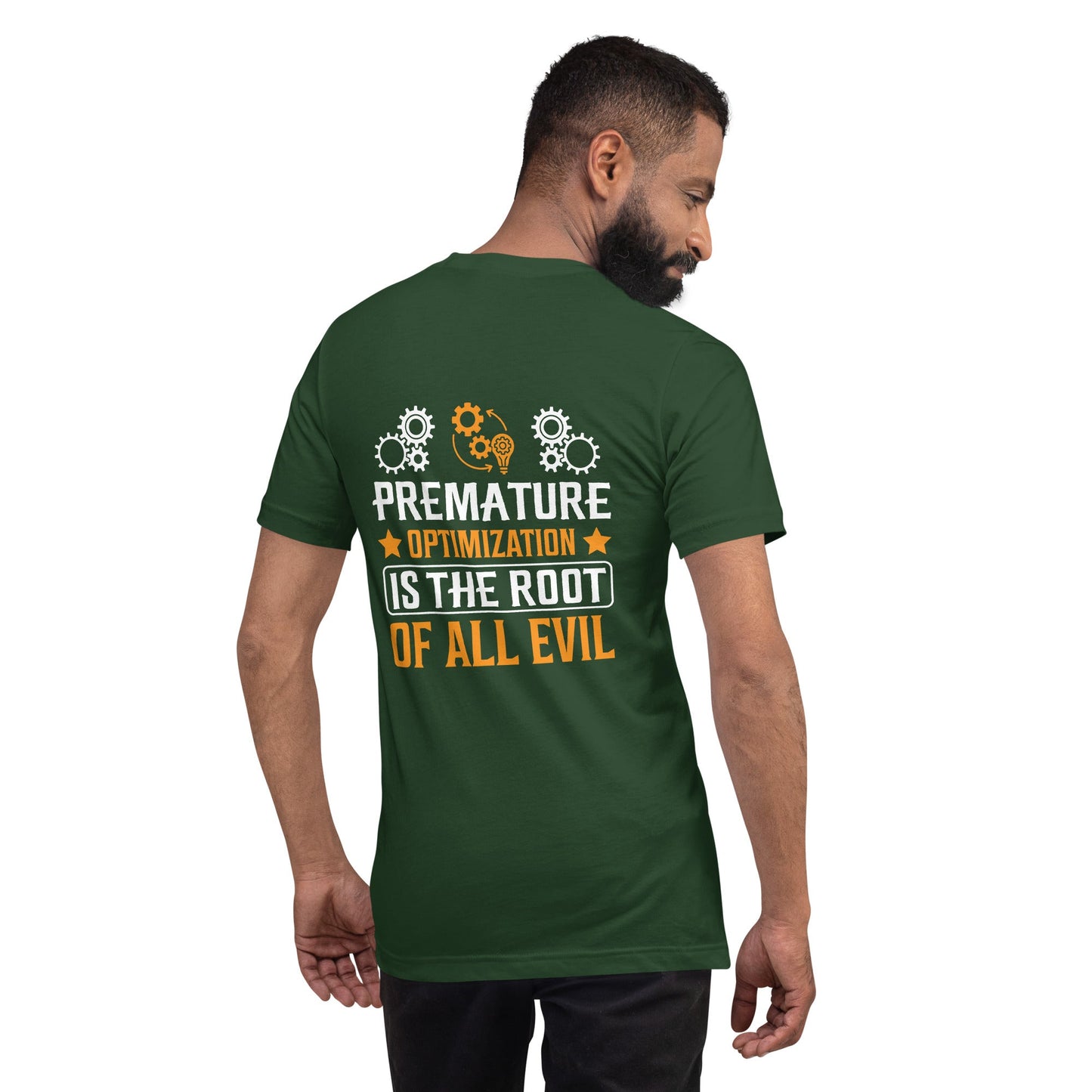 Premature Optimization is the Root of all Evil - Unisex t-shirt ( Back Print ) by DarkByteGear
