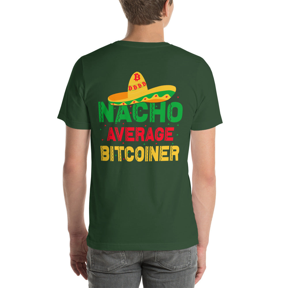 Nacho Average Bitcoiner Unisex t-shirt ( Back Print ) by DarkByteGear