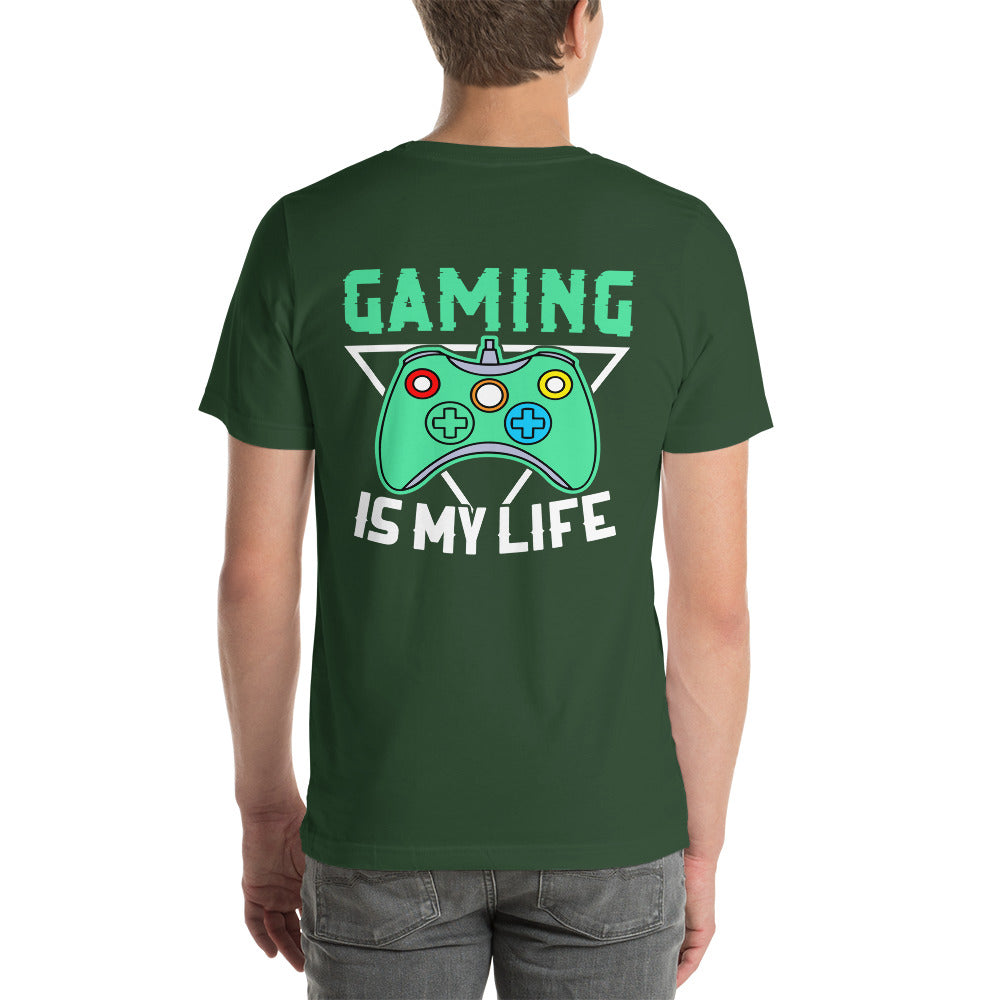 Gaming Is My Life - Unisex t-shirt (Back Print) by DarkByteGear